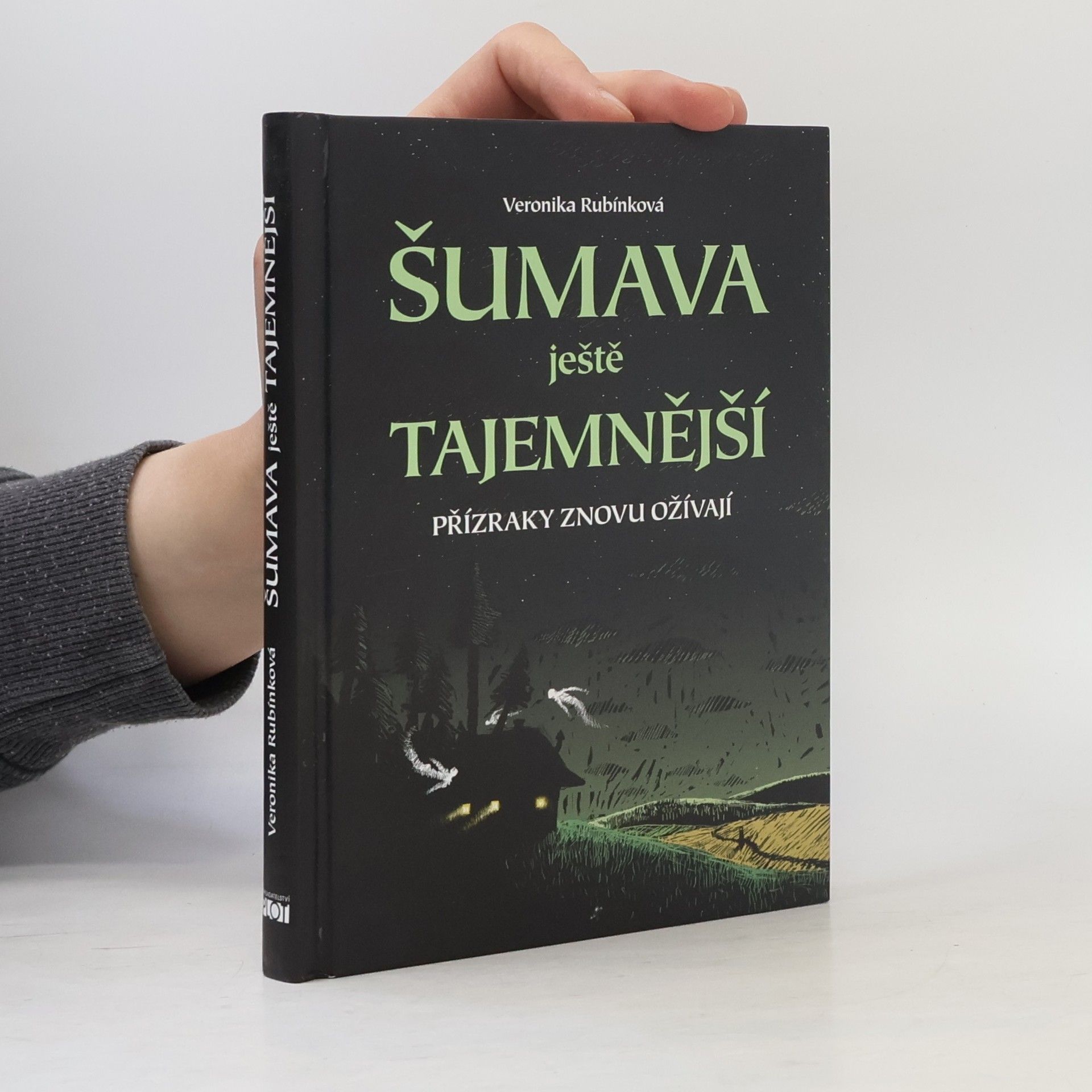 Veronika Rubínková Šumava ještě tajemnější : přízraky znovu ožívají