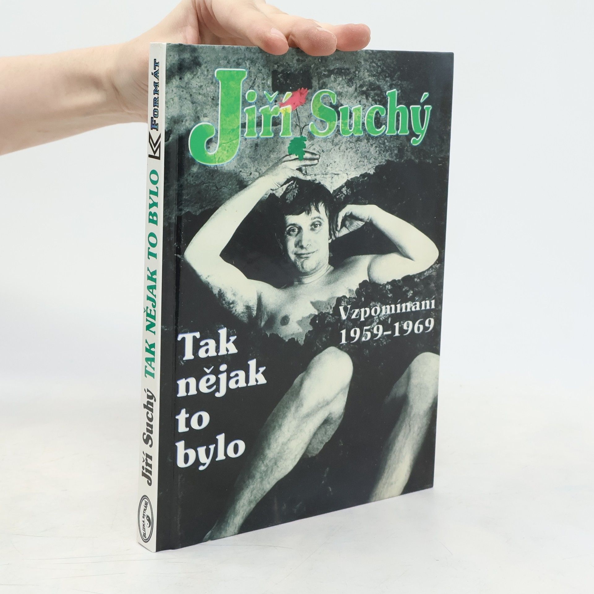 Jiří Suchý Tak nějak to bylo: Vzpomínání 1959-1969