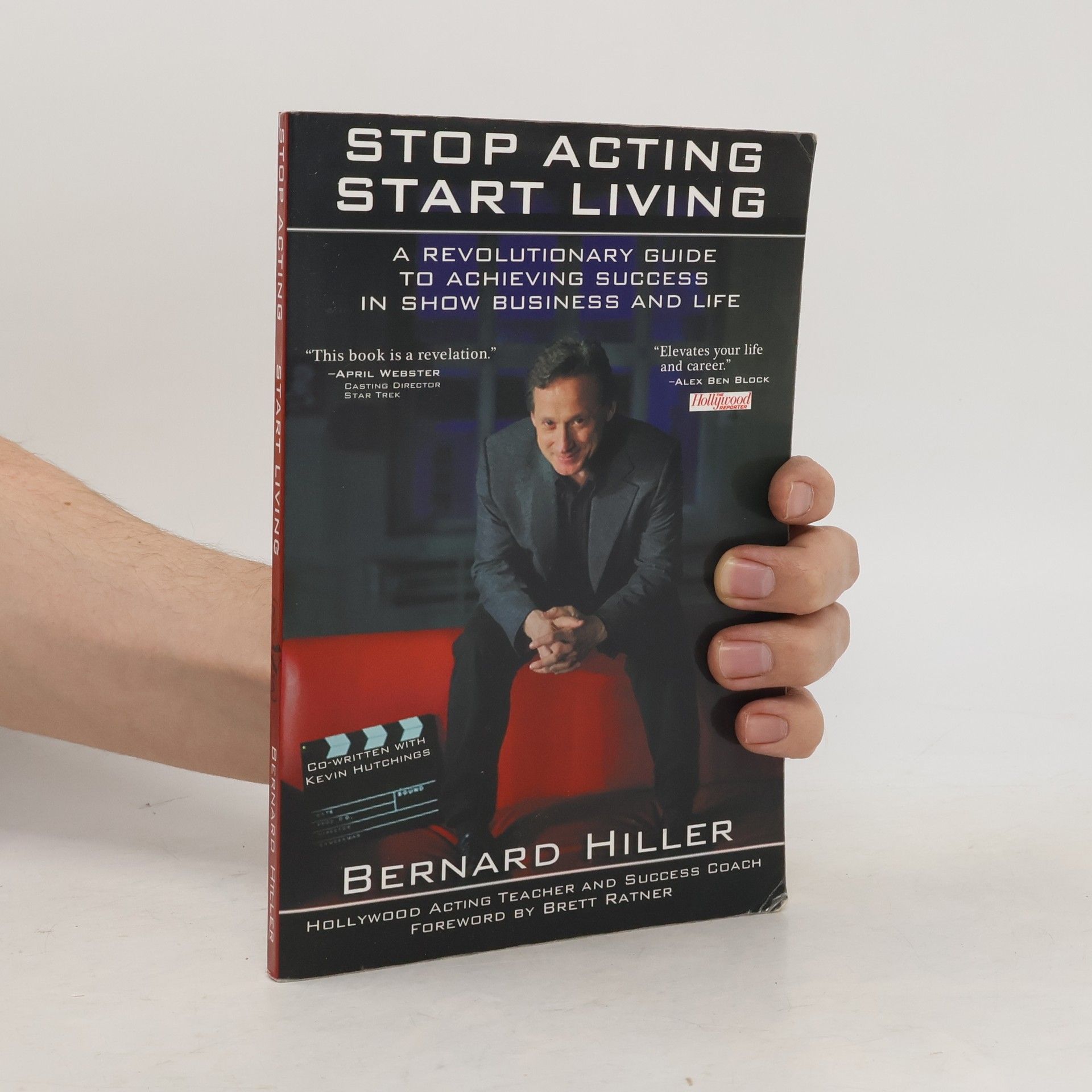 Bernard Hiller Stop Acting, Start Living