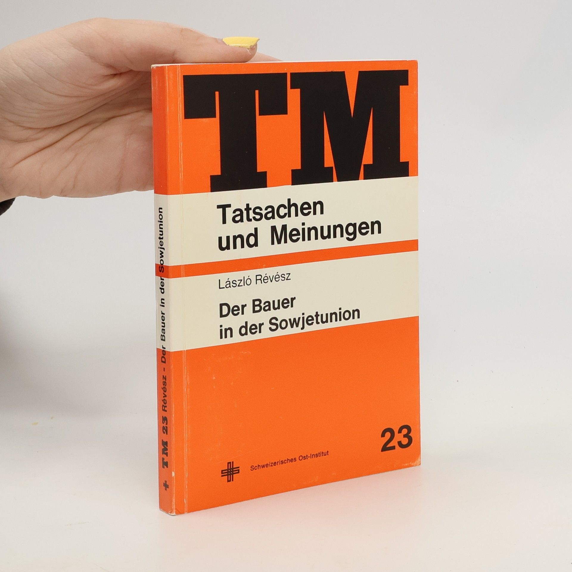 László Révész Tatsachen und Meinungen - 23: Der Bauer in der Sowjetunion