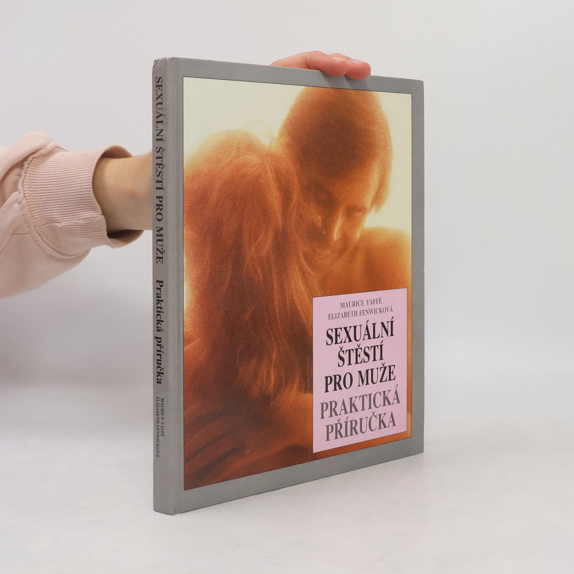 Sexuální štěstí pro muže. Praktická příručka