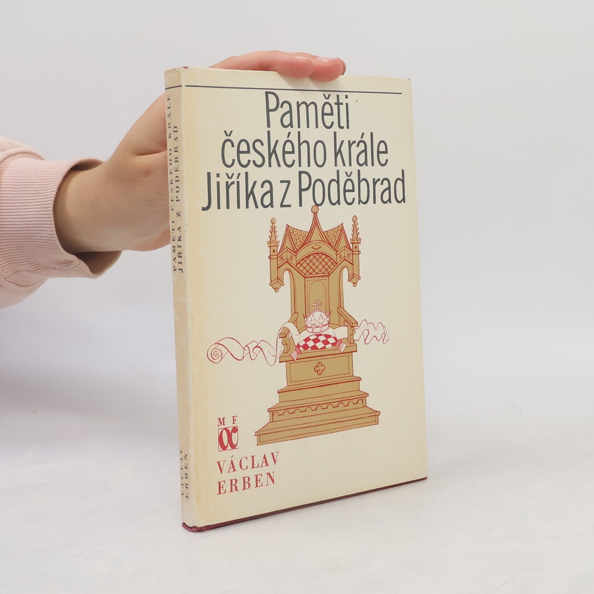 Václav Erben Paměti českého krále Jiříka z Poděbrad