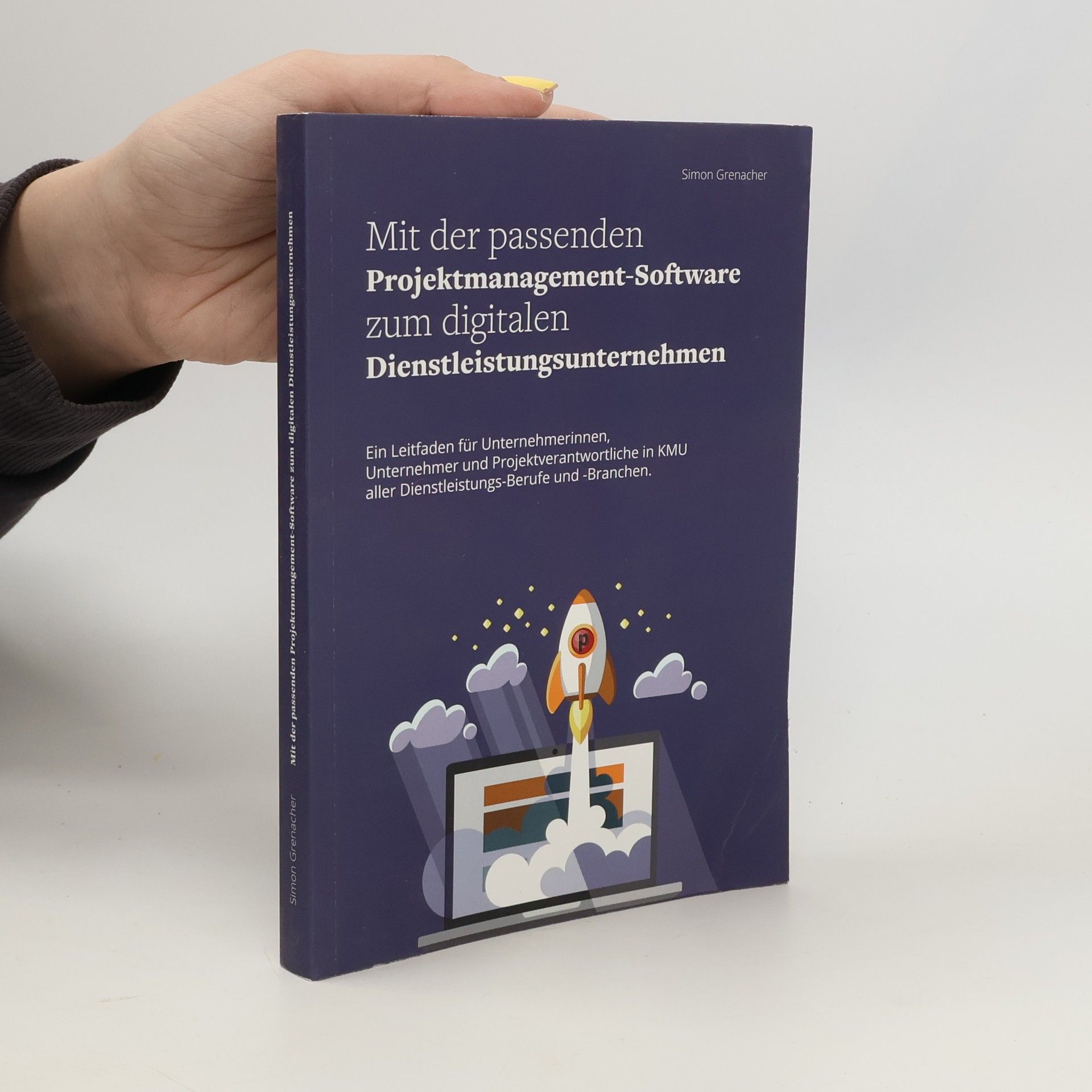 Simon Grenacher Mit der passenden Projektmanagement Software zum digitalenDienstleistungsunternehmen