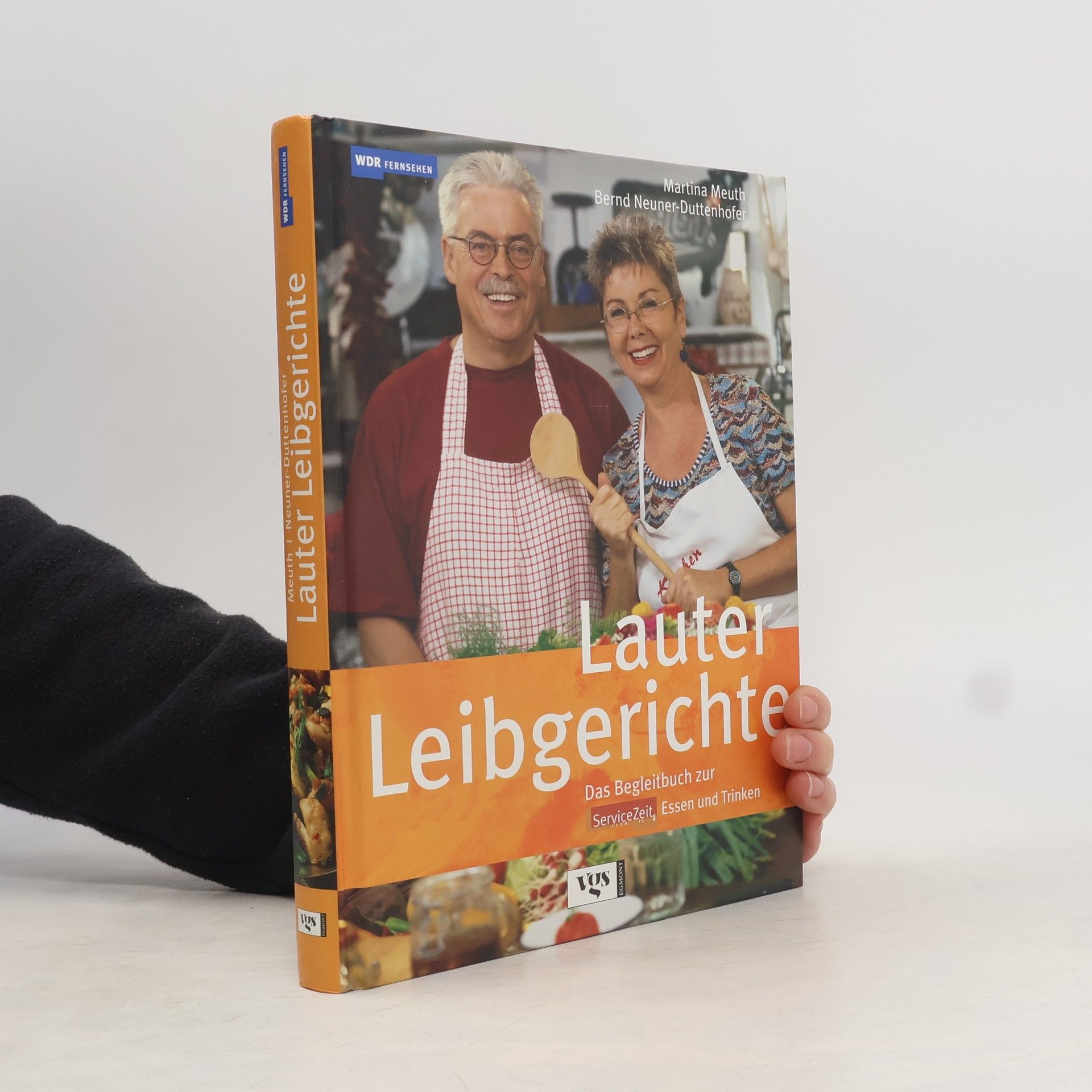 Bernd Neuner-Duttenhofer WDR FERNSEHEN: Lauter Leibgerichte