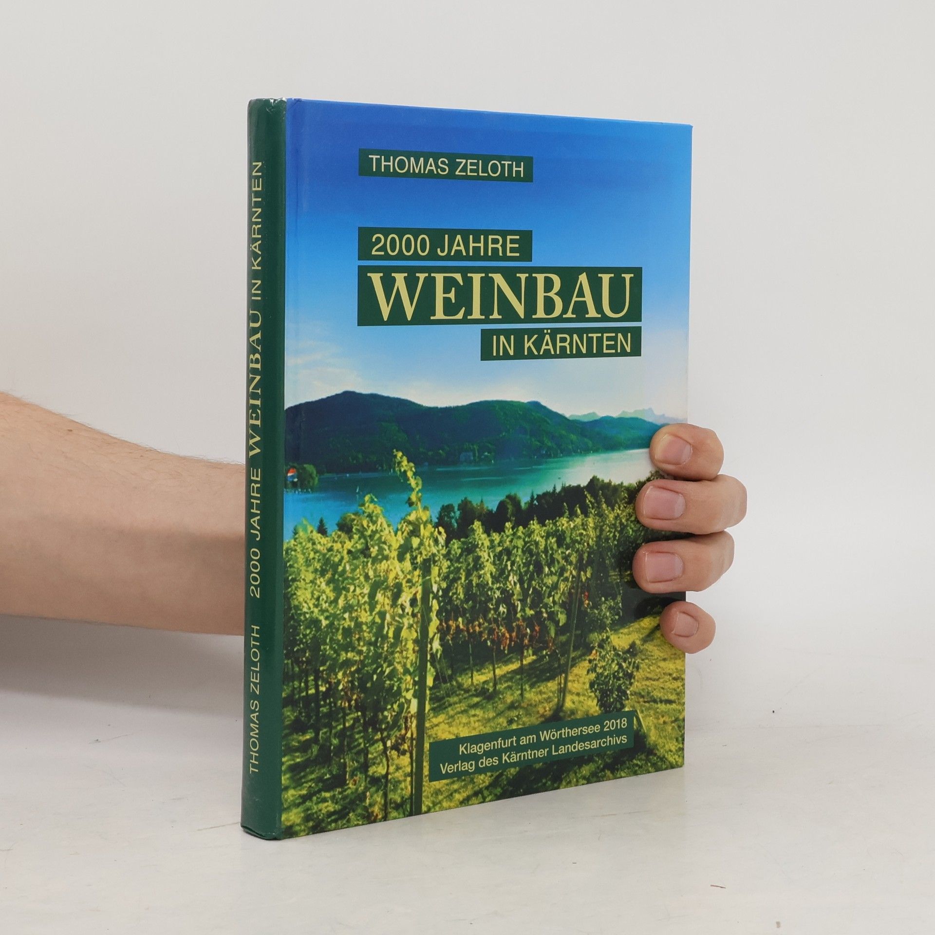 Thomas Zeloth 2000 Jahre Weinbau in Kärnten
