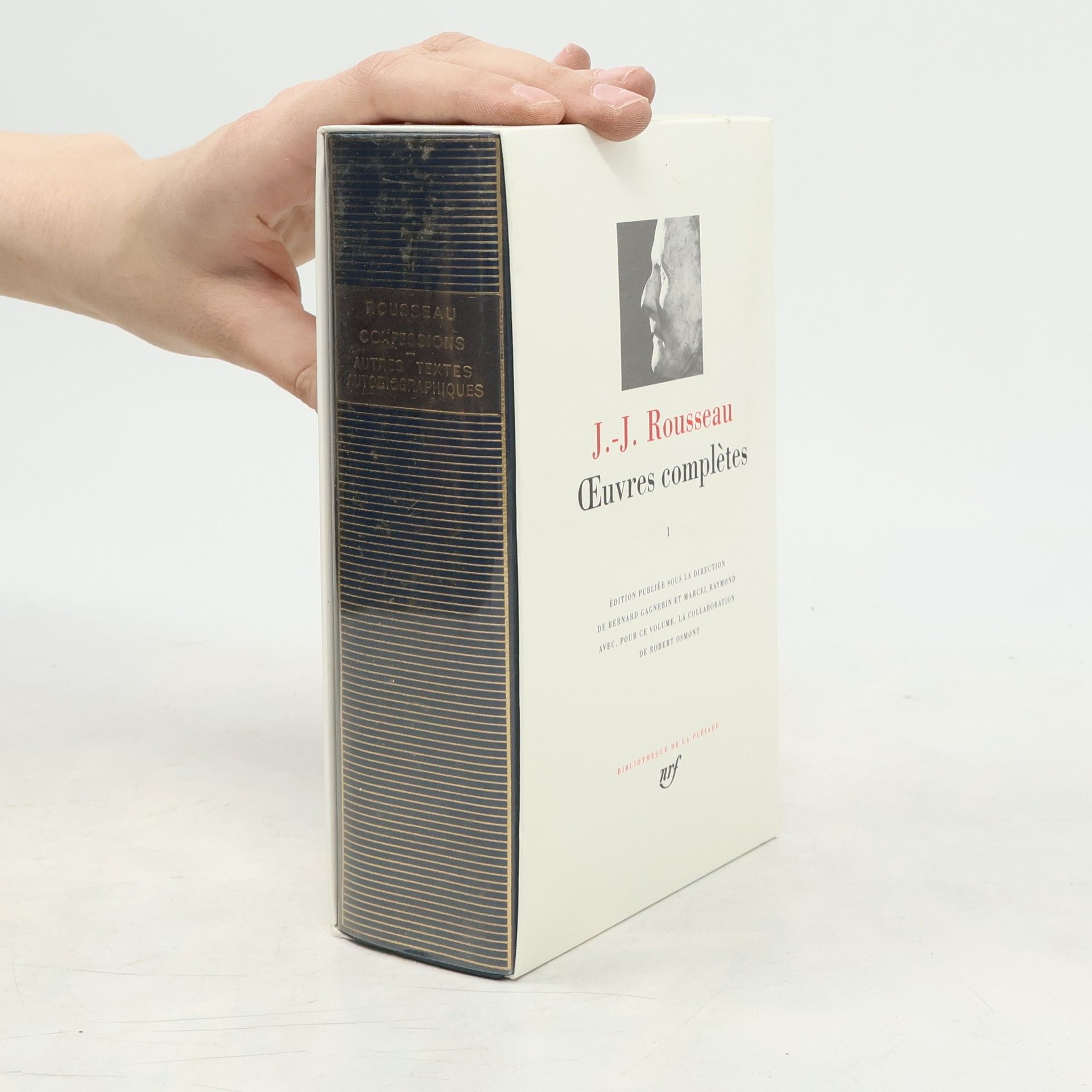 Jean Jacques Rousseau Œuvres complètes I: Les Confessions; Autres textes autobiographiques