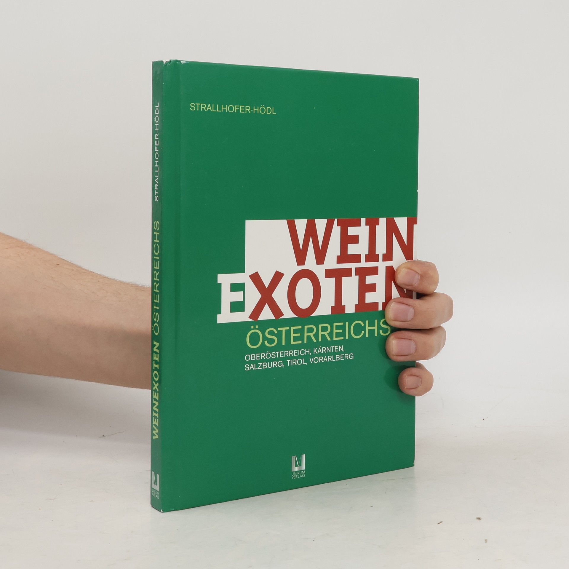 Heidelore Strallhofer-Hödl Weinexoten Österreichs
