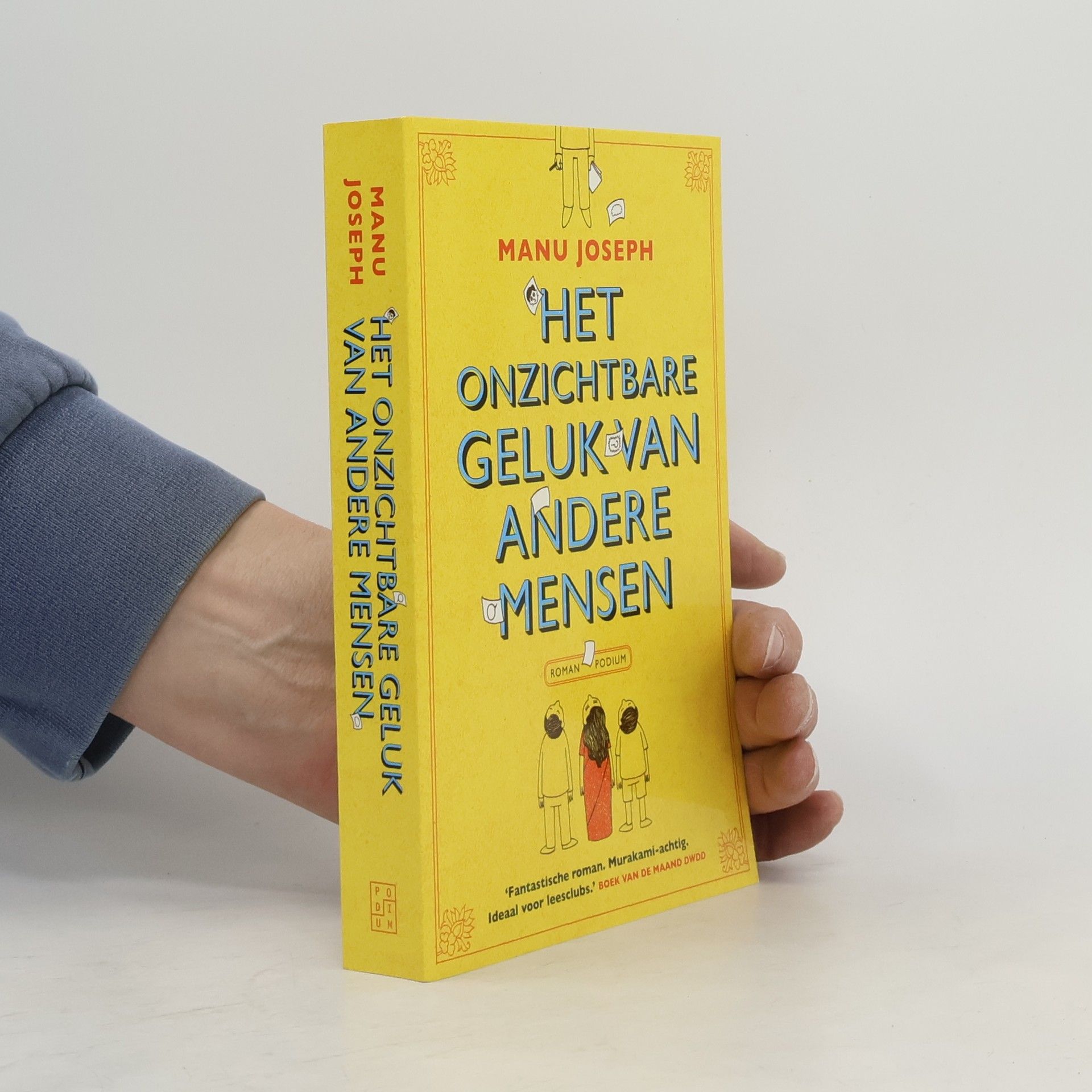 Manu Joseph Het onzichtbare geluk van andere mensen