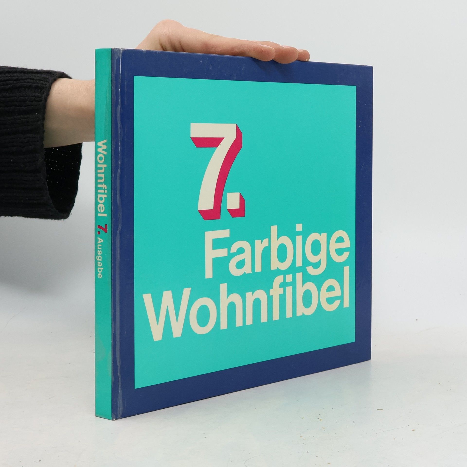 Autorenkollektiv 7. Farbige Wohnfibel