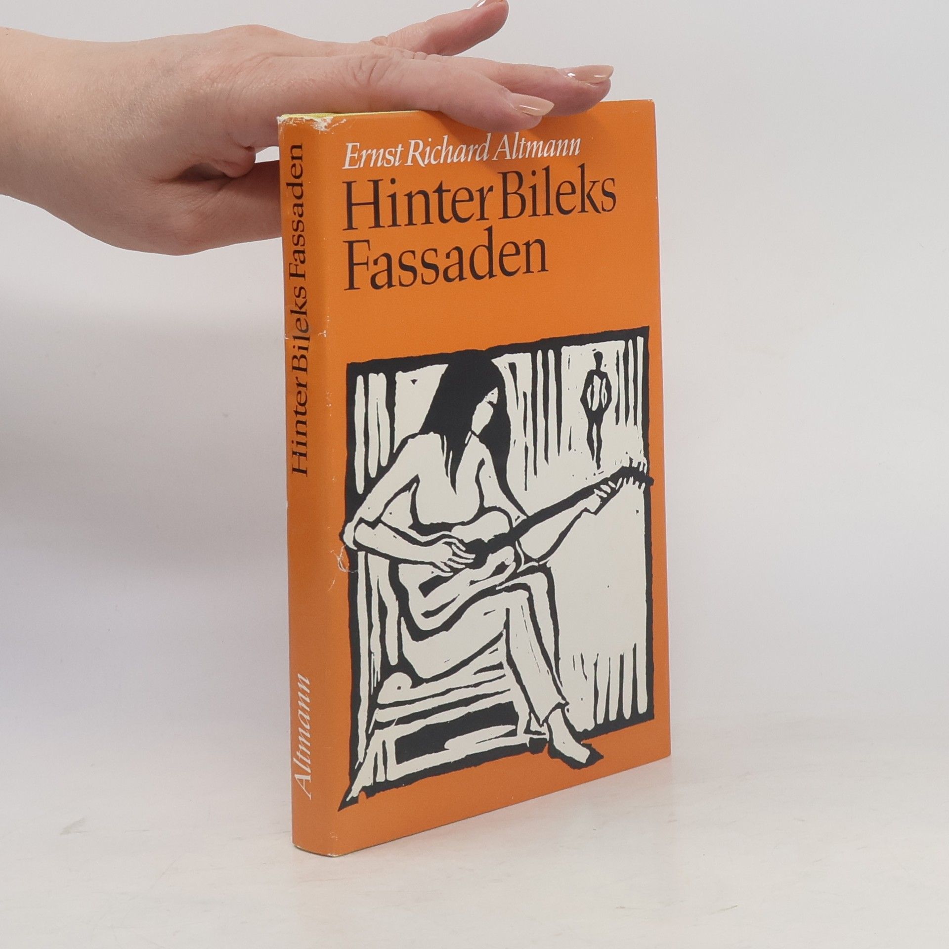 Ernst Richard Altmann  Hinter Bileks Fassaden