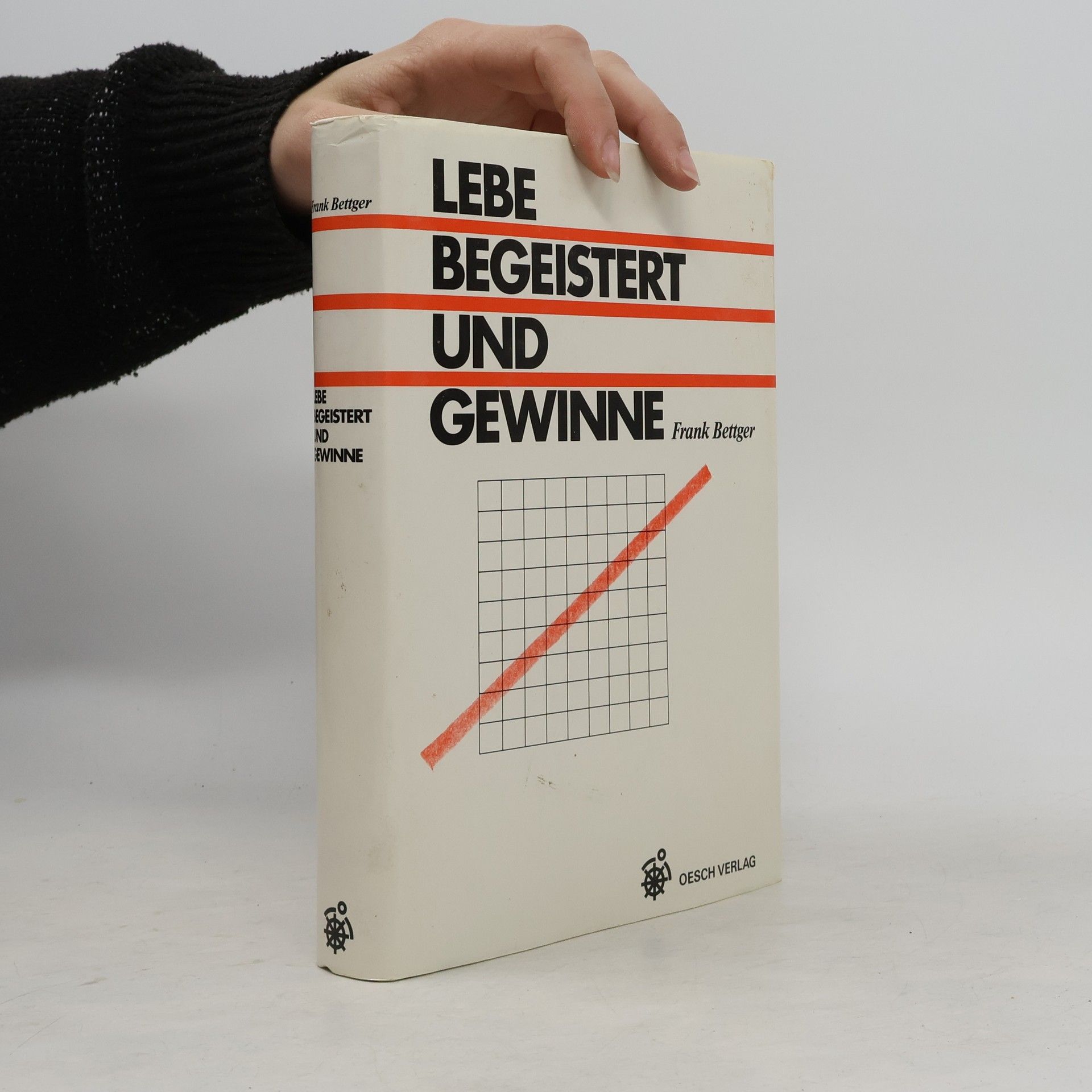 Frank Bettger Lebe begeistert und gewinne