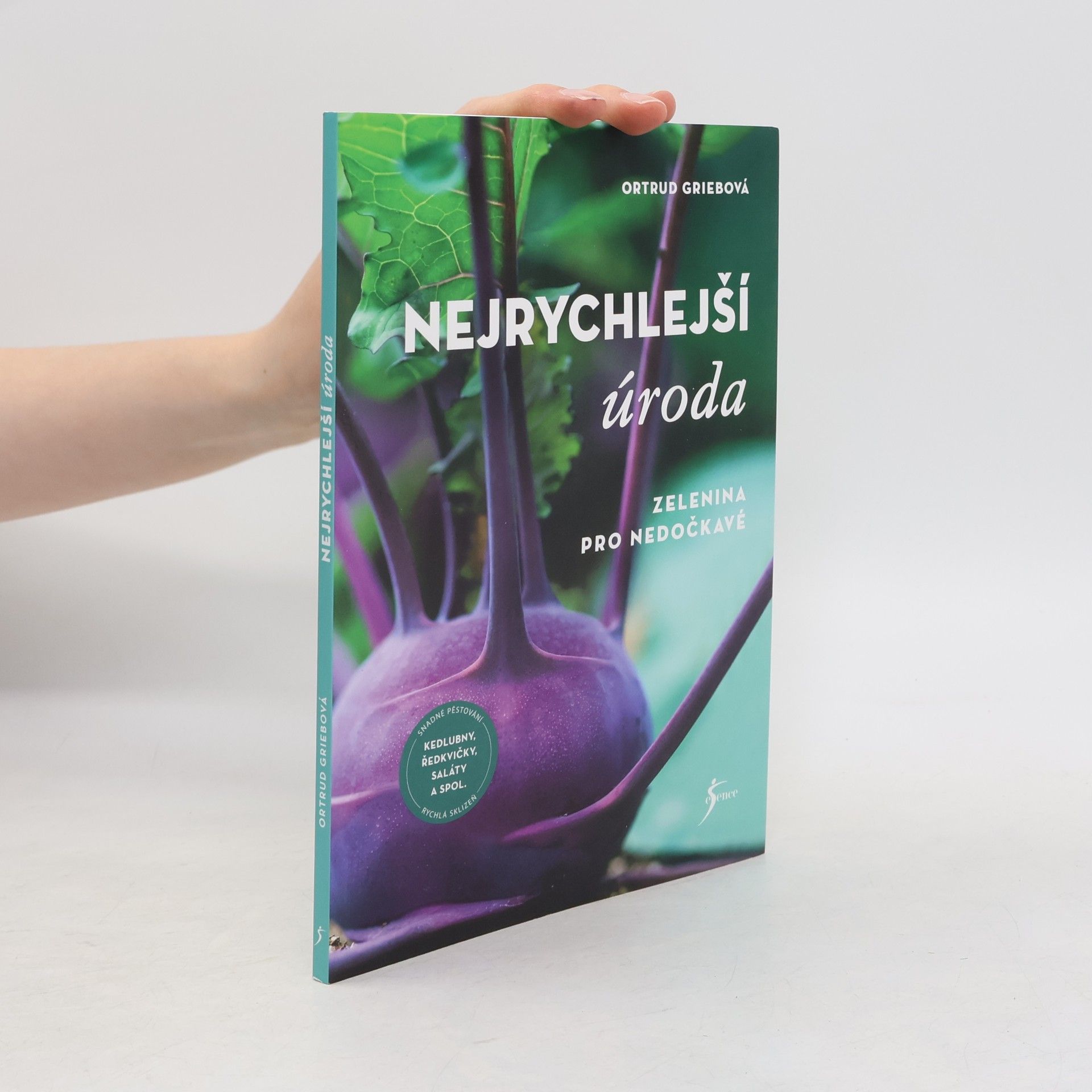 Ortrud Grieb Nejrychlejší úroda : zelenina pro nedočkavé