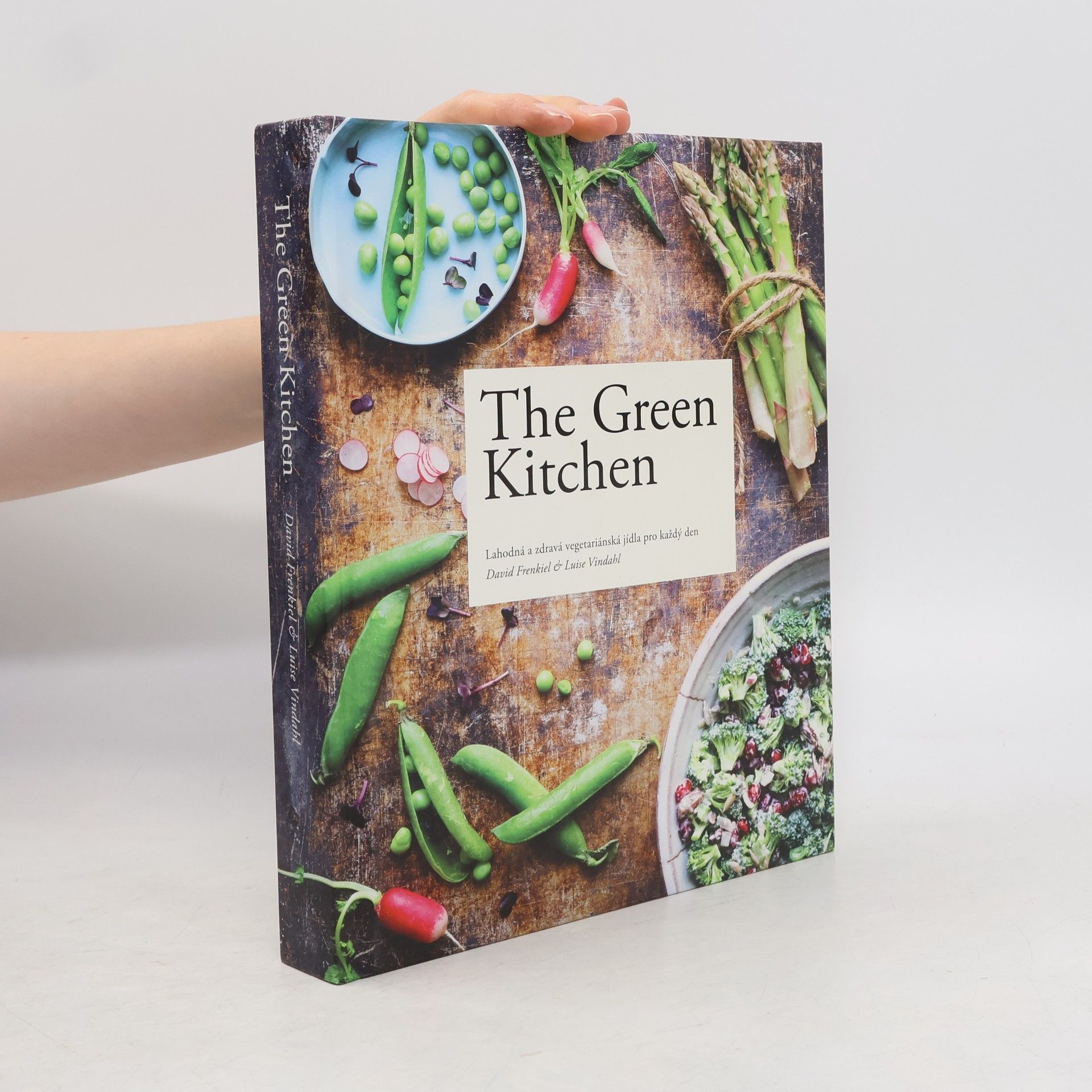 Luise Vindahl The green kitchen: Lahodná a zdravá vegetariánská jídla pro každý den