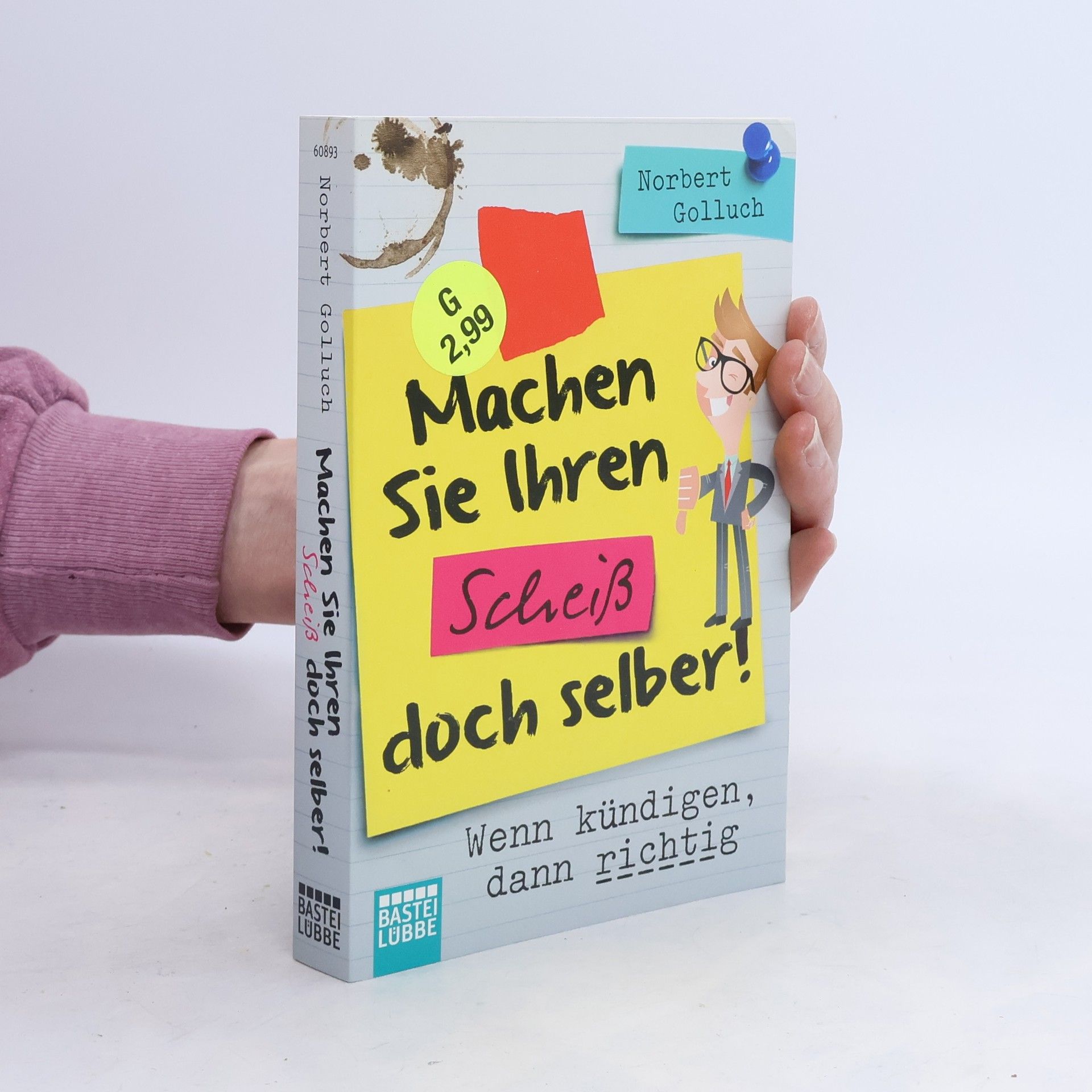 Norbert Golluch Machen Sie Ihren Scheiß doch selber!