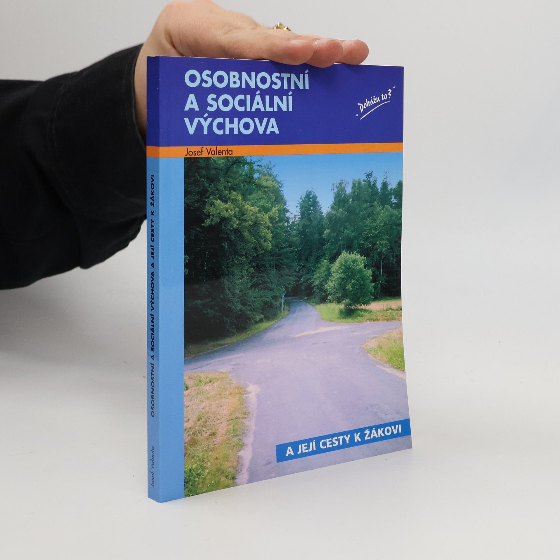 Josef Valenta Osobnostní a sociální výchova a její cesty k žákovi