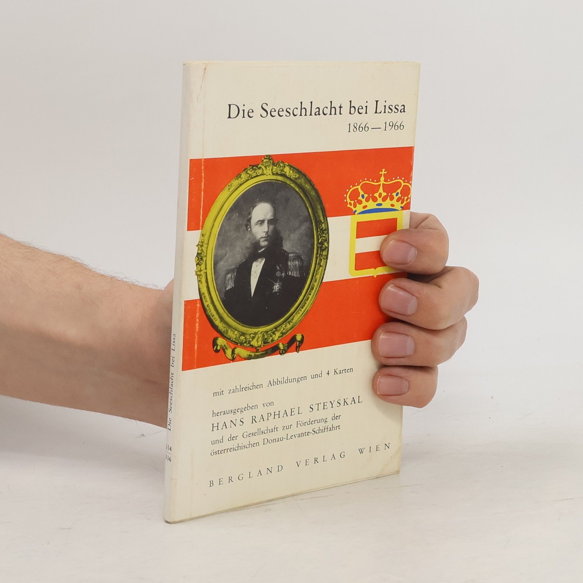 Hans Raphael Steyskal Die Seeschlacht bei Lissa 1866-1966