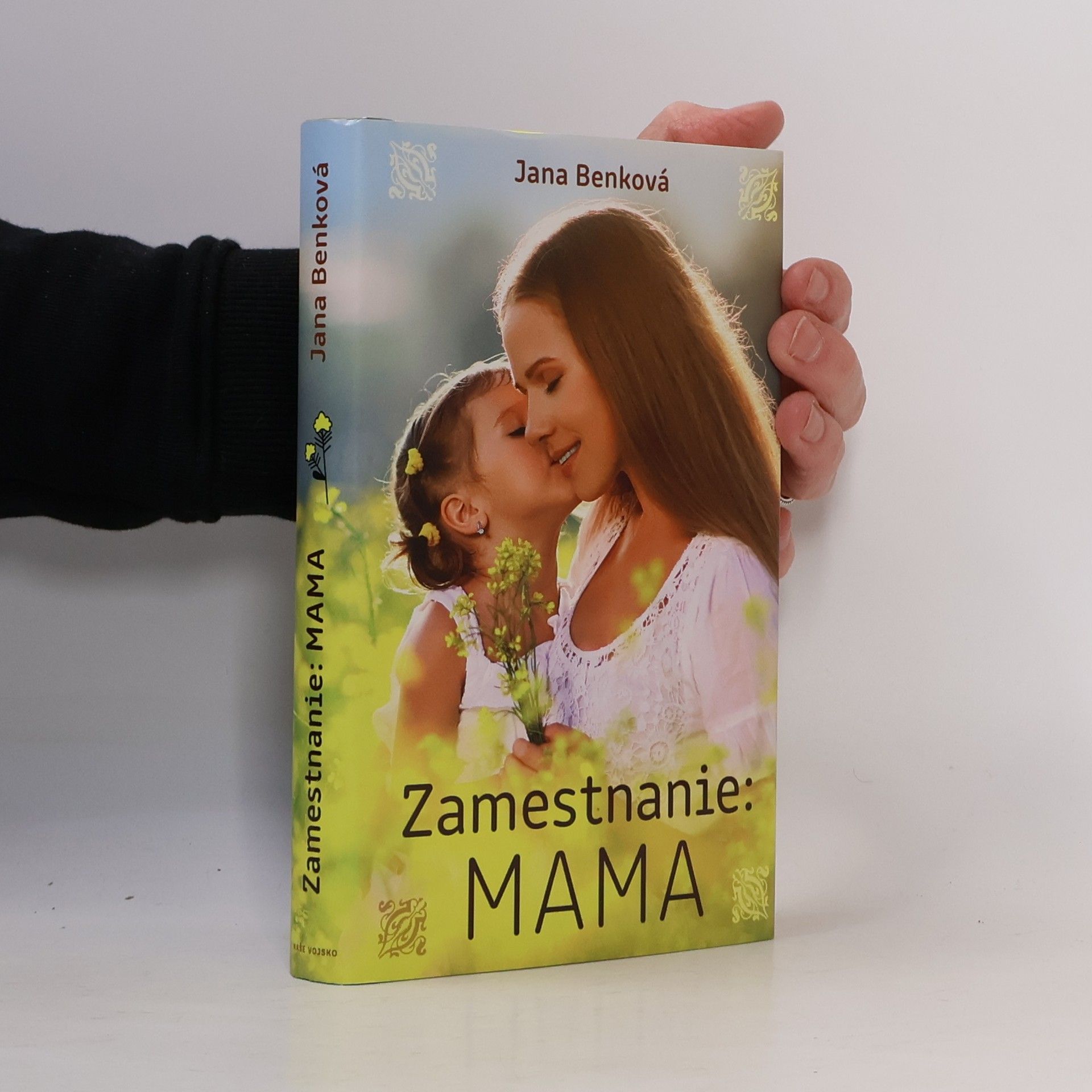 Benková, Jana Zamestnanie: Mama