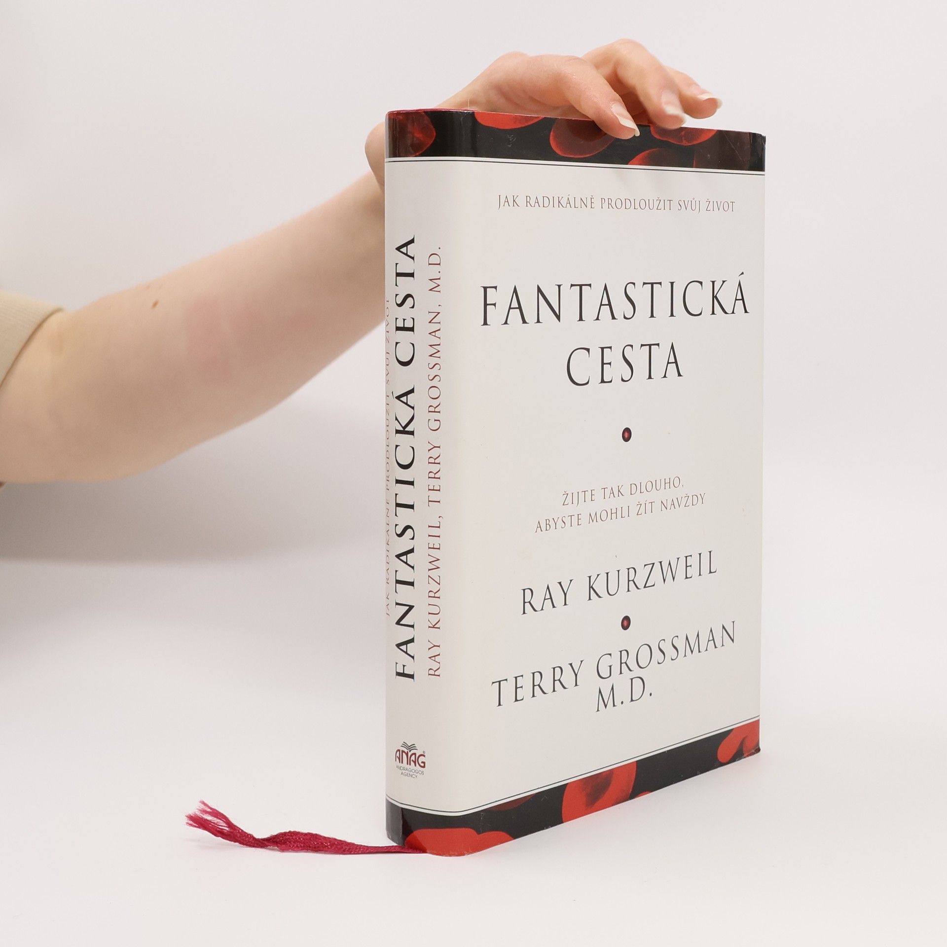 Terry Grossman Fantastická cesta : žijte tak dlouho, abyste mohli žít navždy