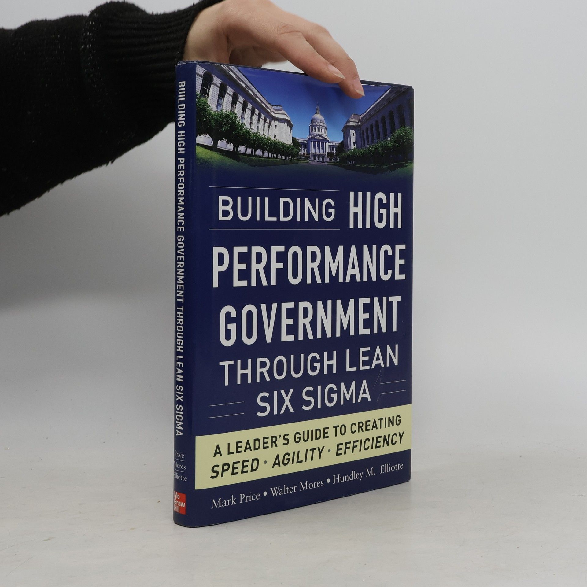 Walter Mores Building High Performance Government Through Lean Six Sigma