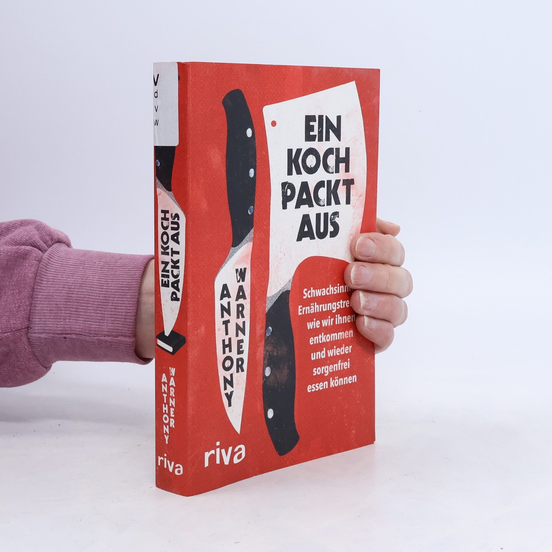 Anthony Warner Ein Koch packt aus