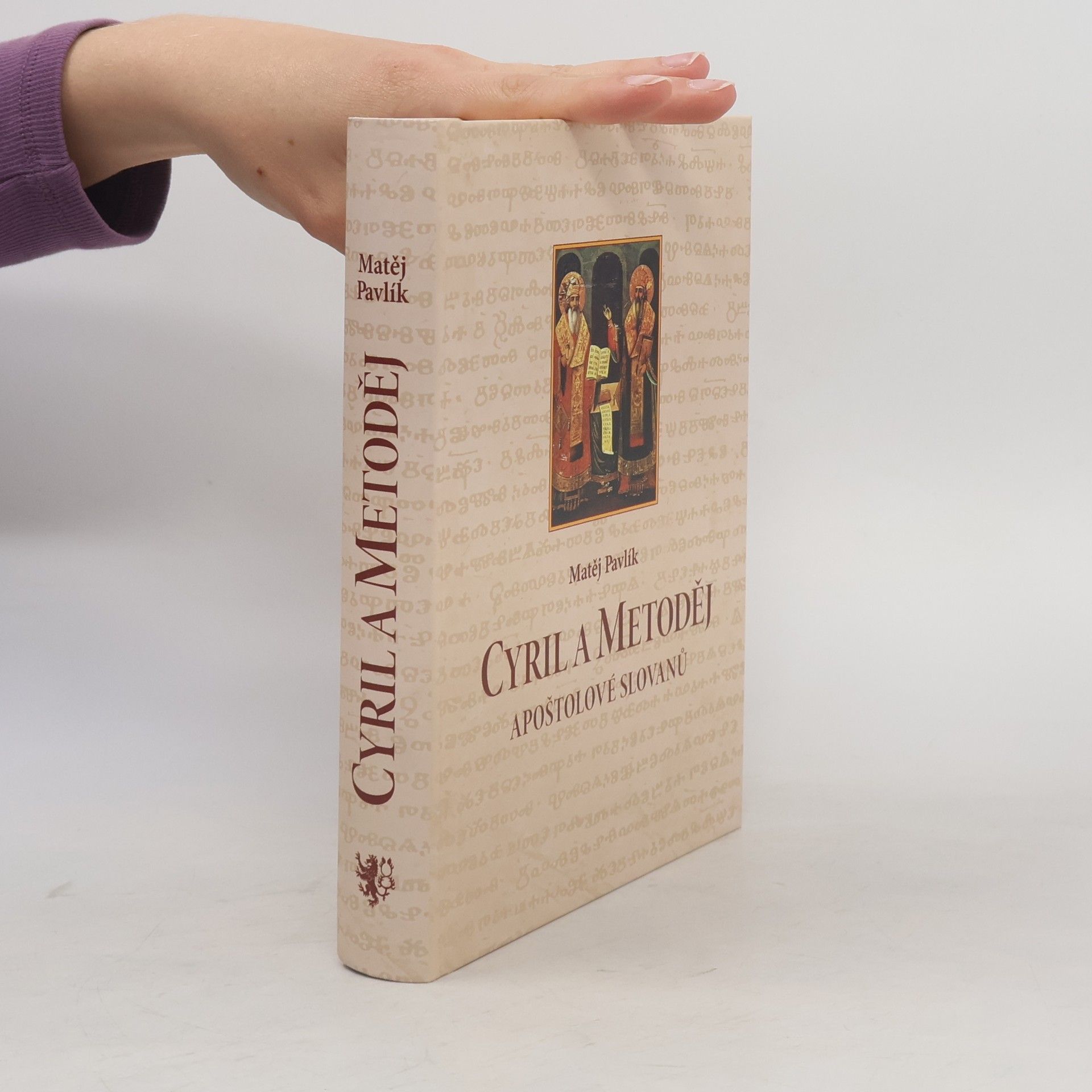Matěj Pavlík Cyril a Metoděj – apoštolové Slovanů