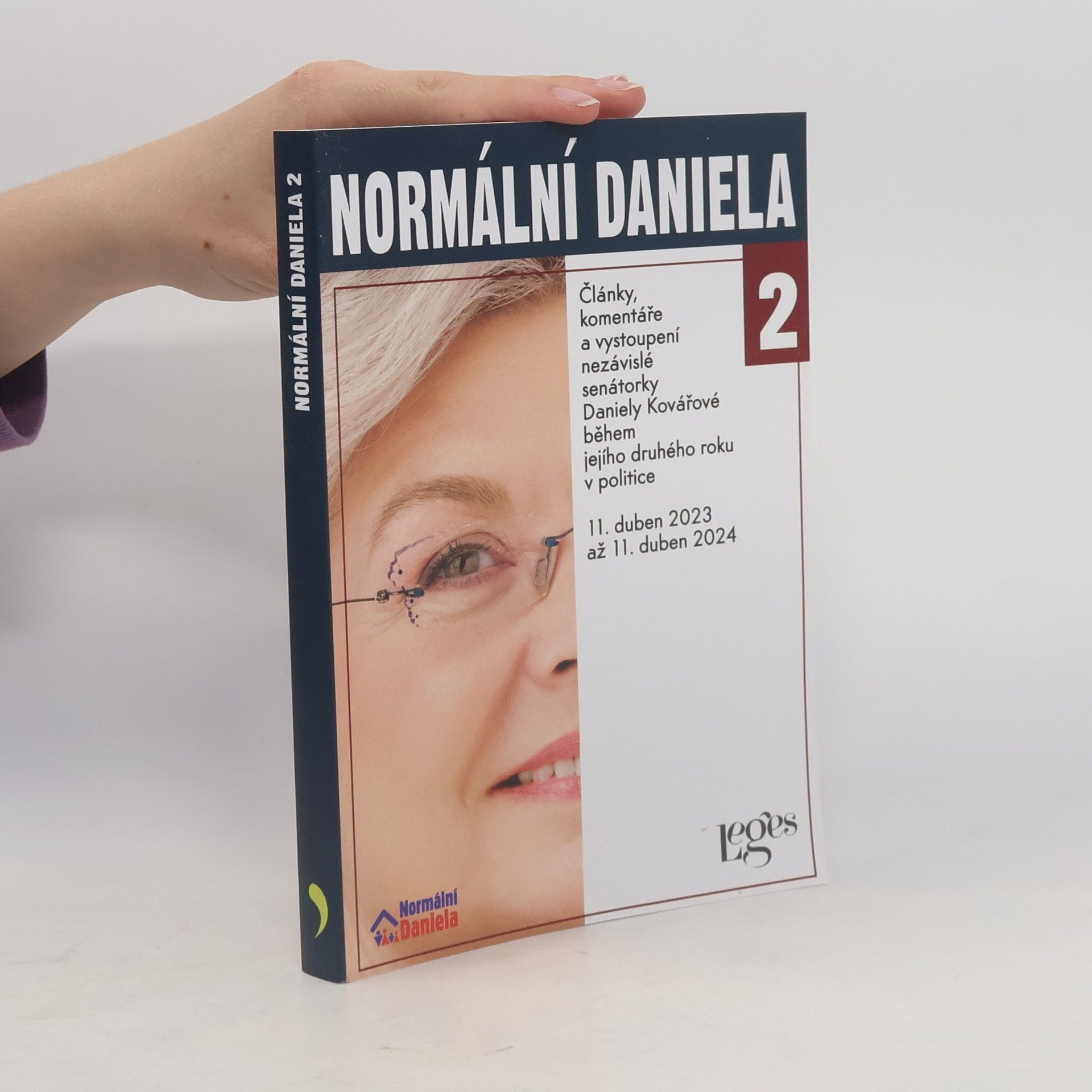 Daniela Kovářová Normální Daniela 2 Články, komentáře a vystoupení nezávislé senátorky Daniely Kovářové během jejího druhého roku v politice. 11. duben 2023 až 11. duben 2024
