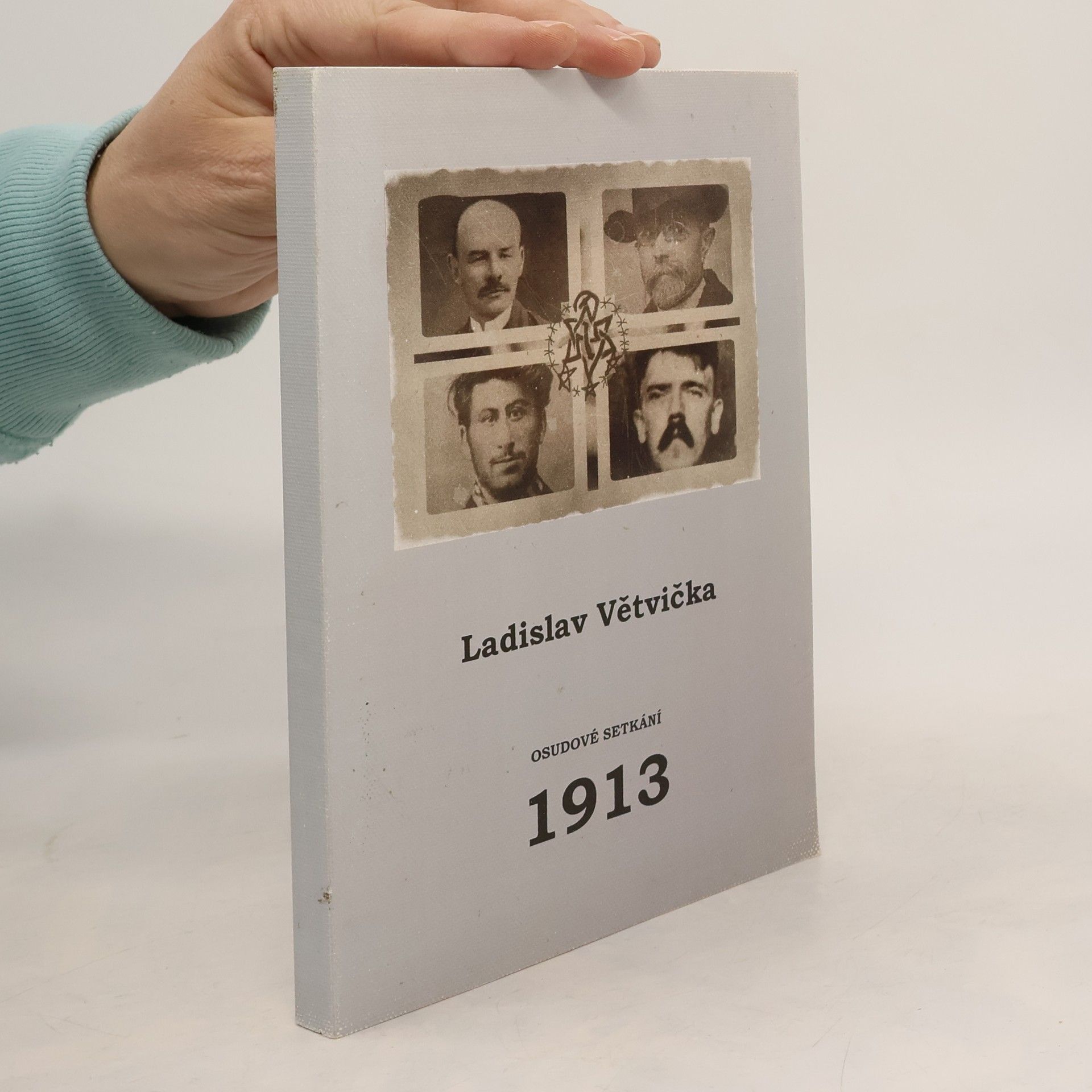 Ladislav Větvička Osudové setkání 1913