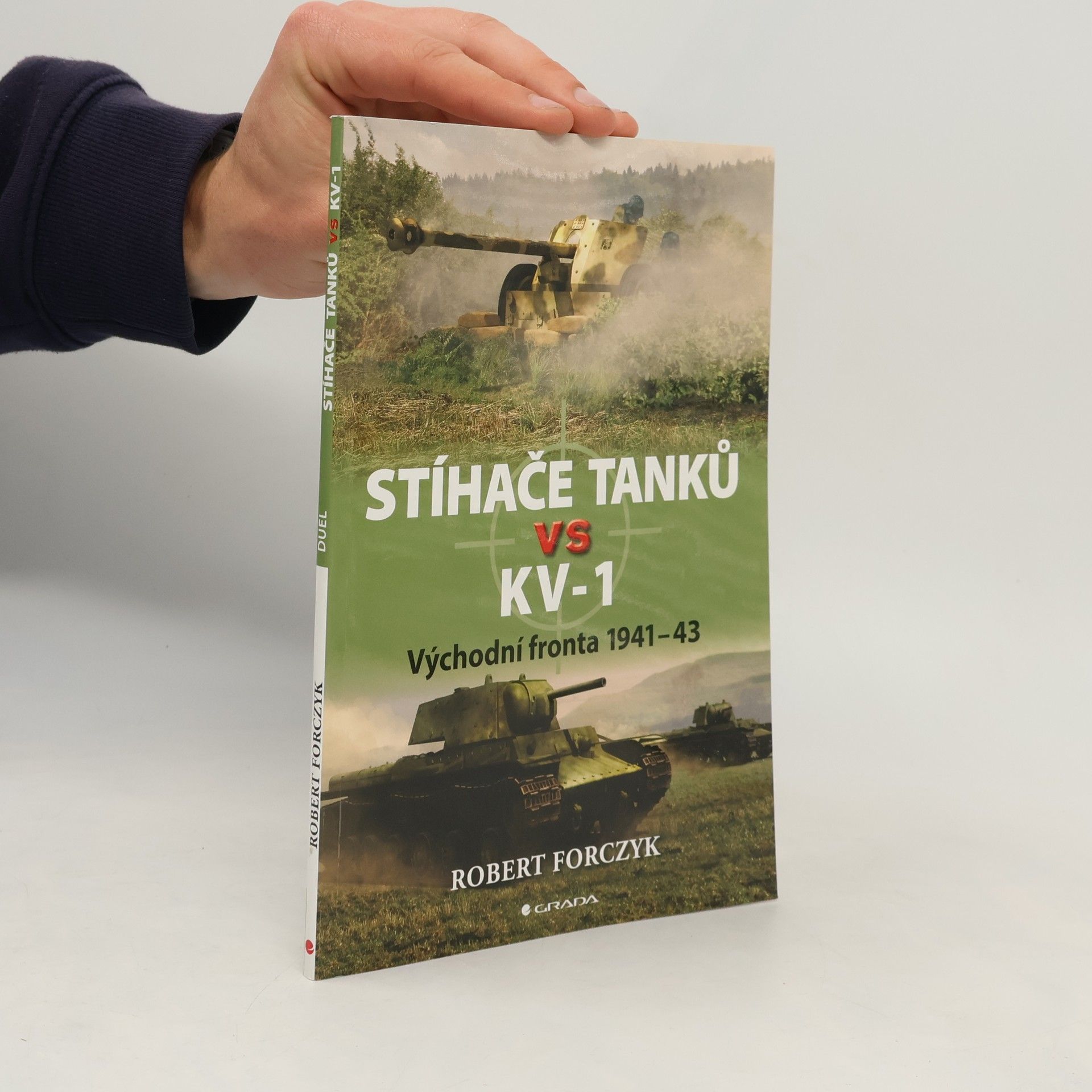 Robert Forczyk Stíhače tanků vs KV-1 : východní fronta 1941-43