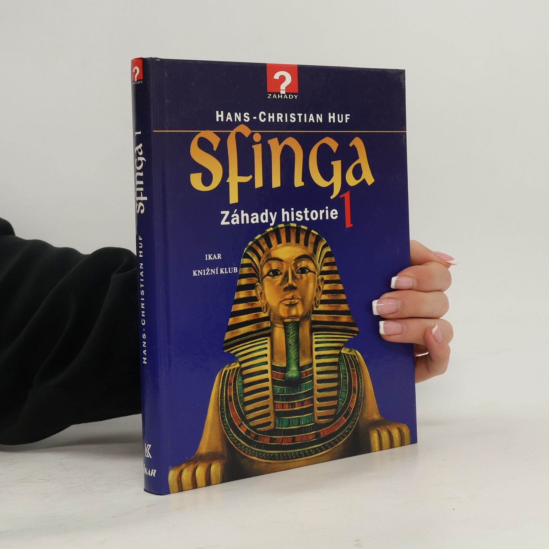 Hans-Christian Huf Sfinga 1 : záhady historie