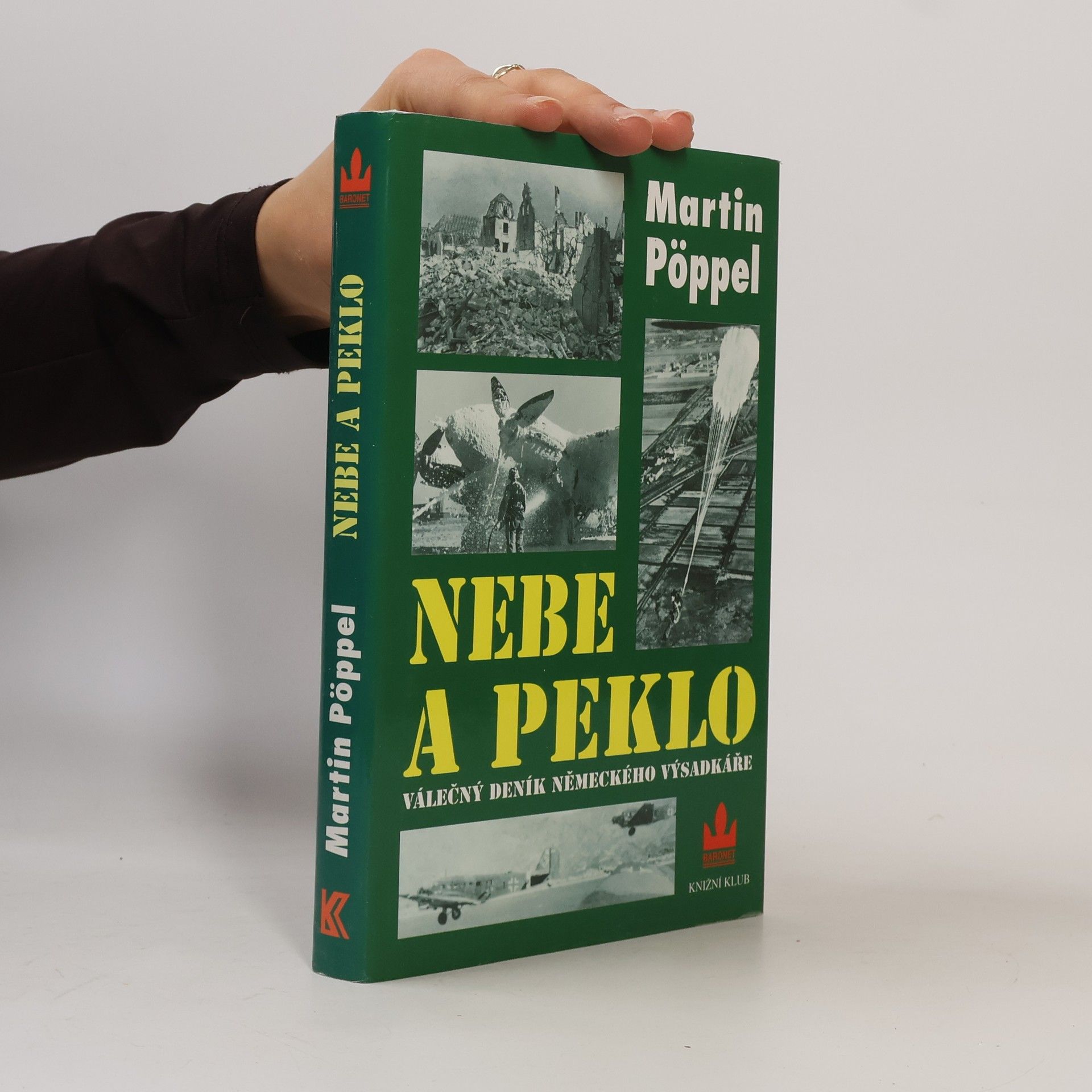 Martin Pöppel Nebe a peklo. Válečný deník německého parašutisty
