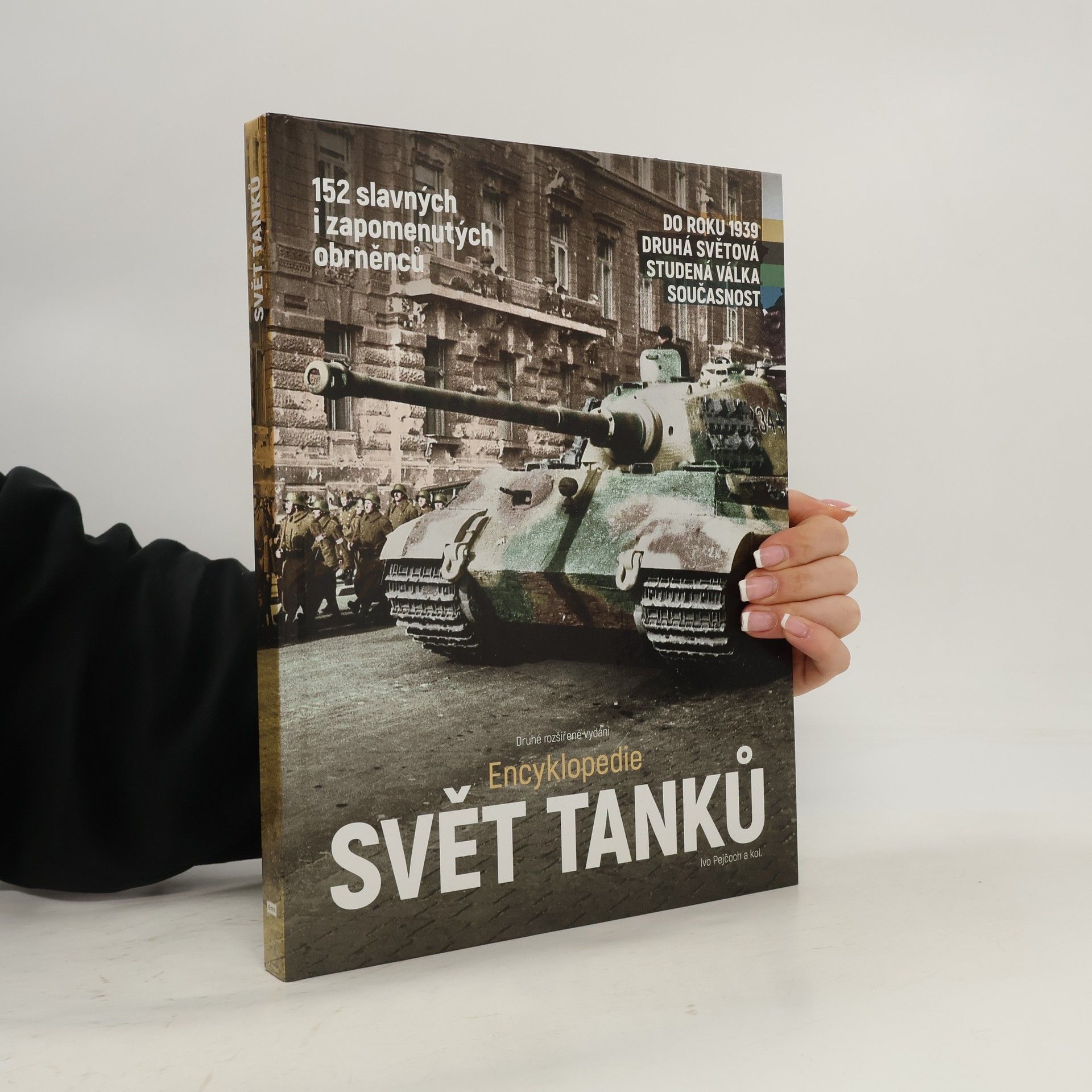 Svět tanků : encyklopedie : 152 slavných i zapomenutých obrněnců