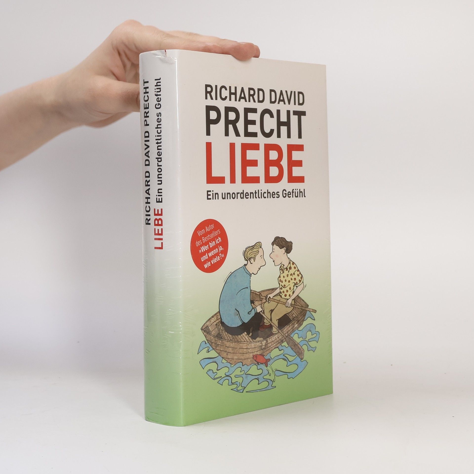 Richard David Precht Liebe Ein unordentliches Gefühl