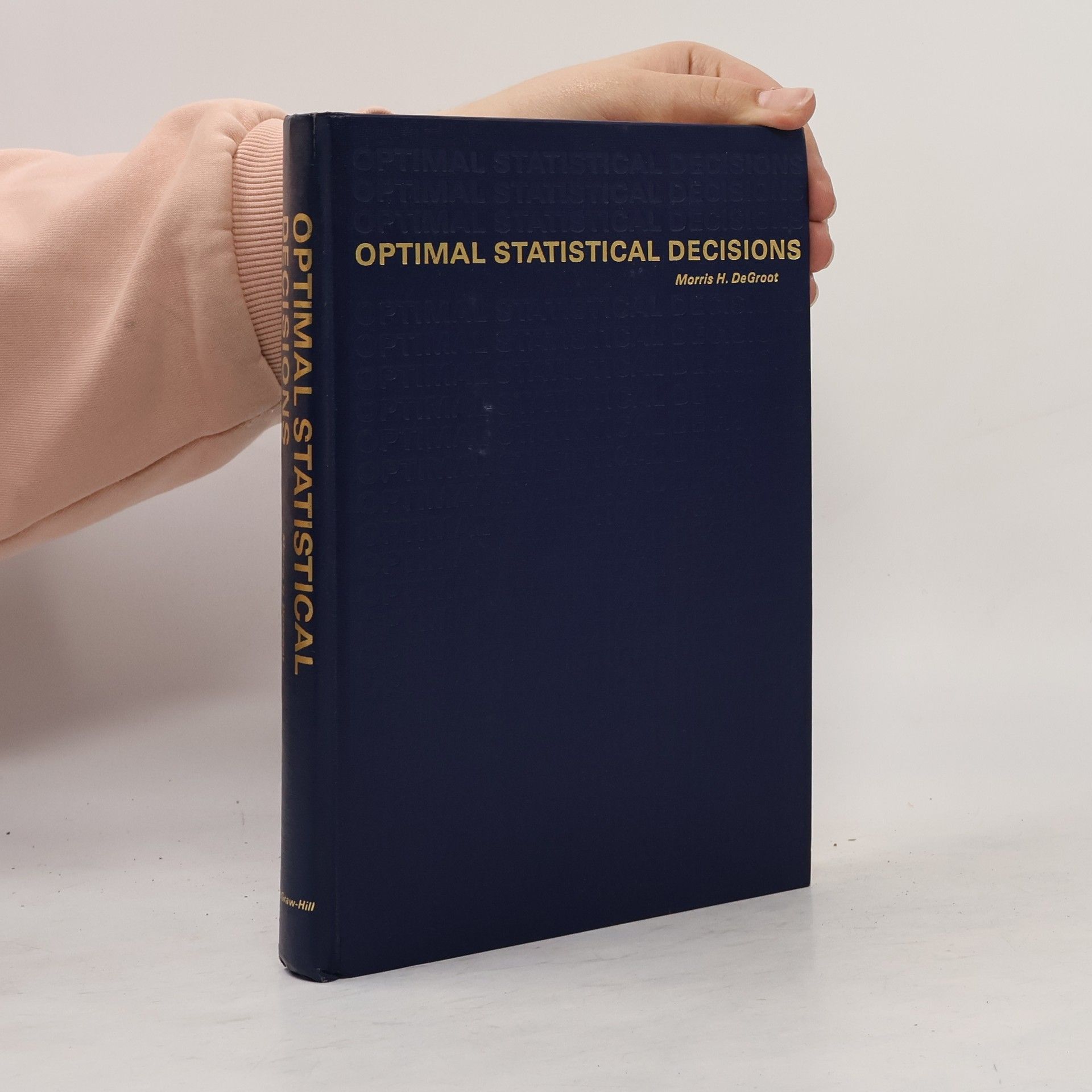 Morris H. DeGroot Optimal Statistical Decisions