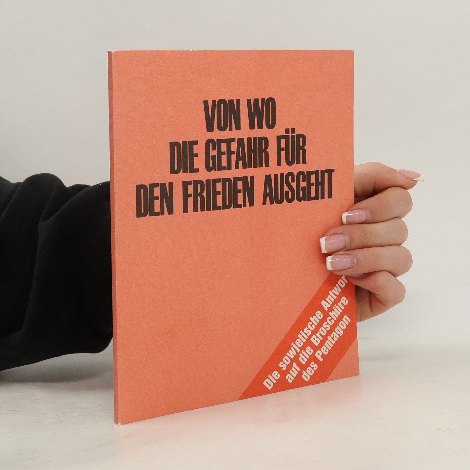 Various authors Von wo die Gefahr für den Frieden ausgeht