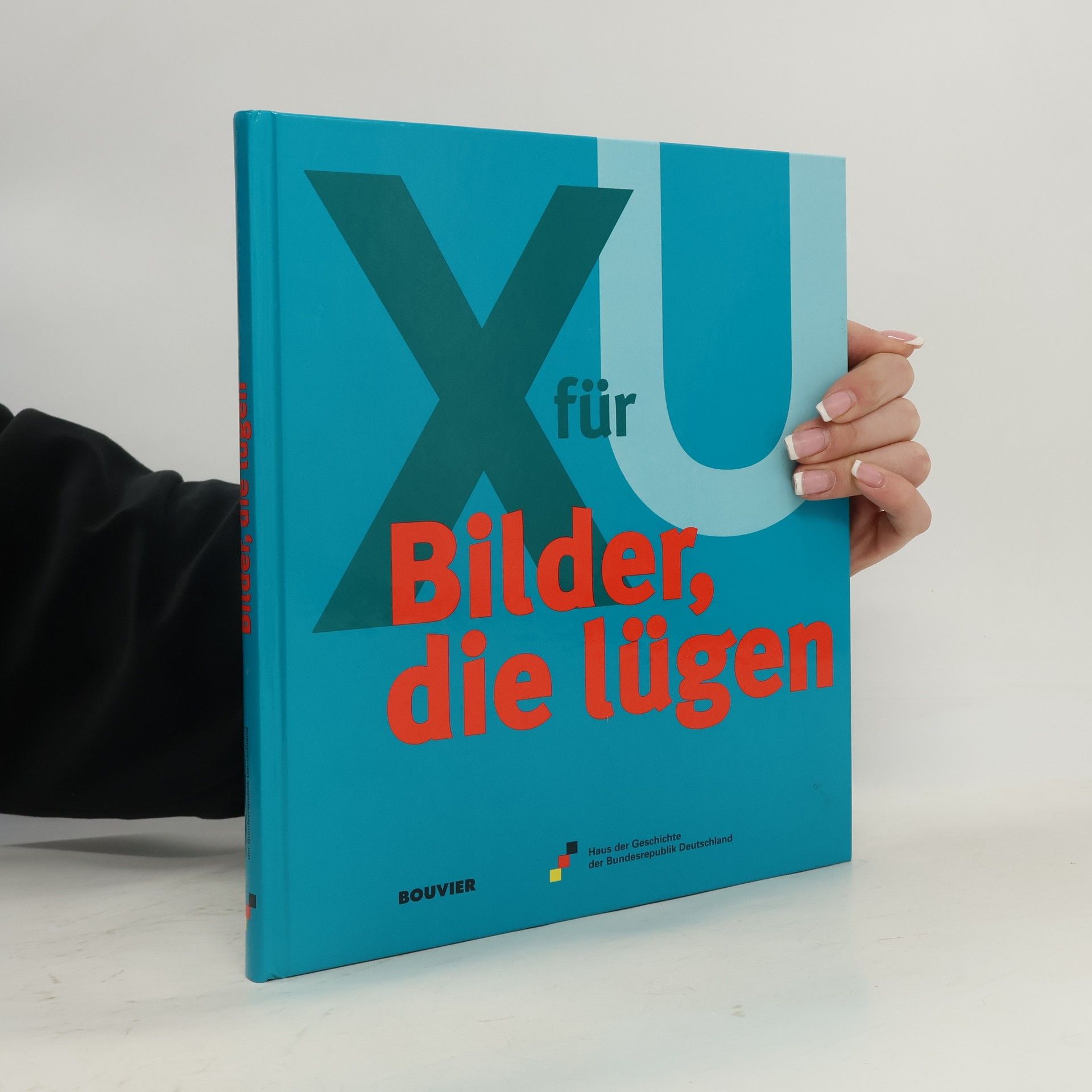 Hans Walter Hütter X für U - Bilder, die lügen