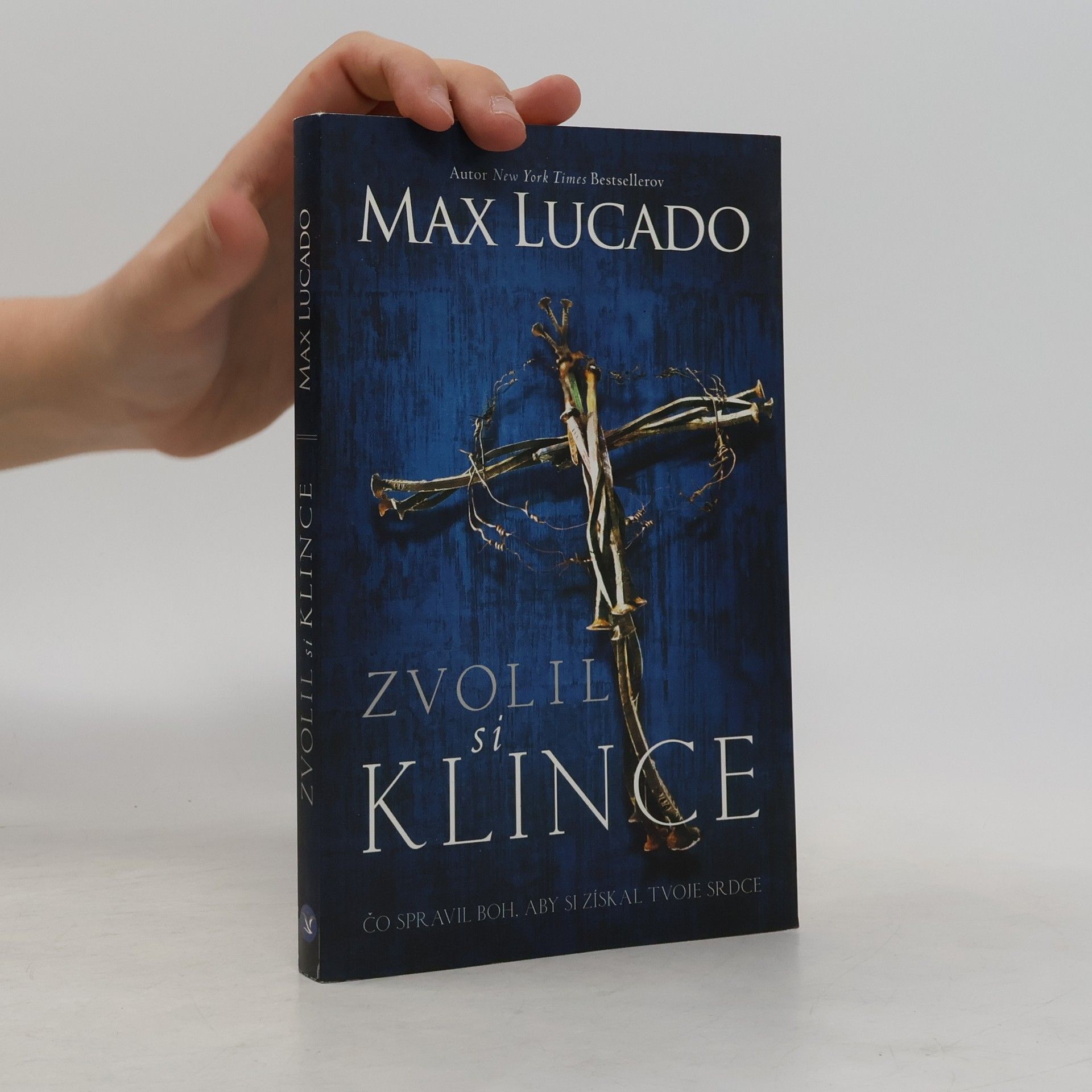 Max Lucado Zvolil si klince