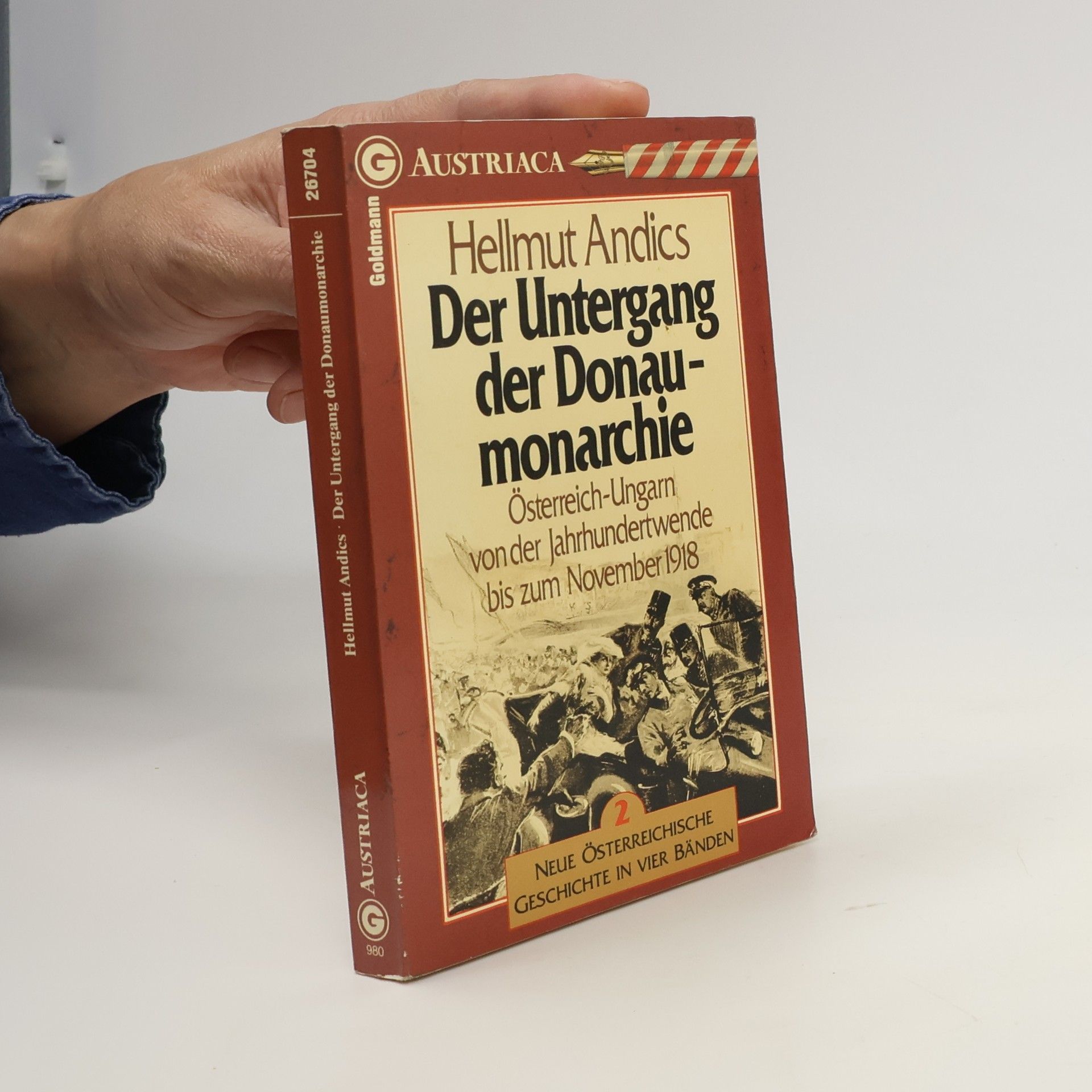 Hellmut Andics Der Untergang der Donaumonarchie