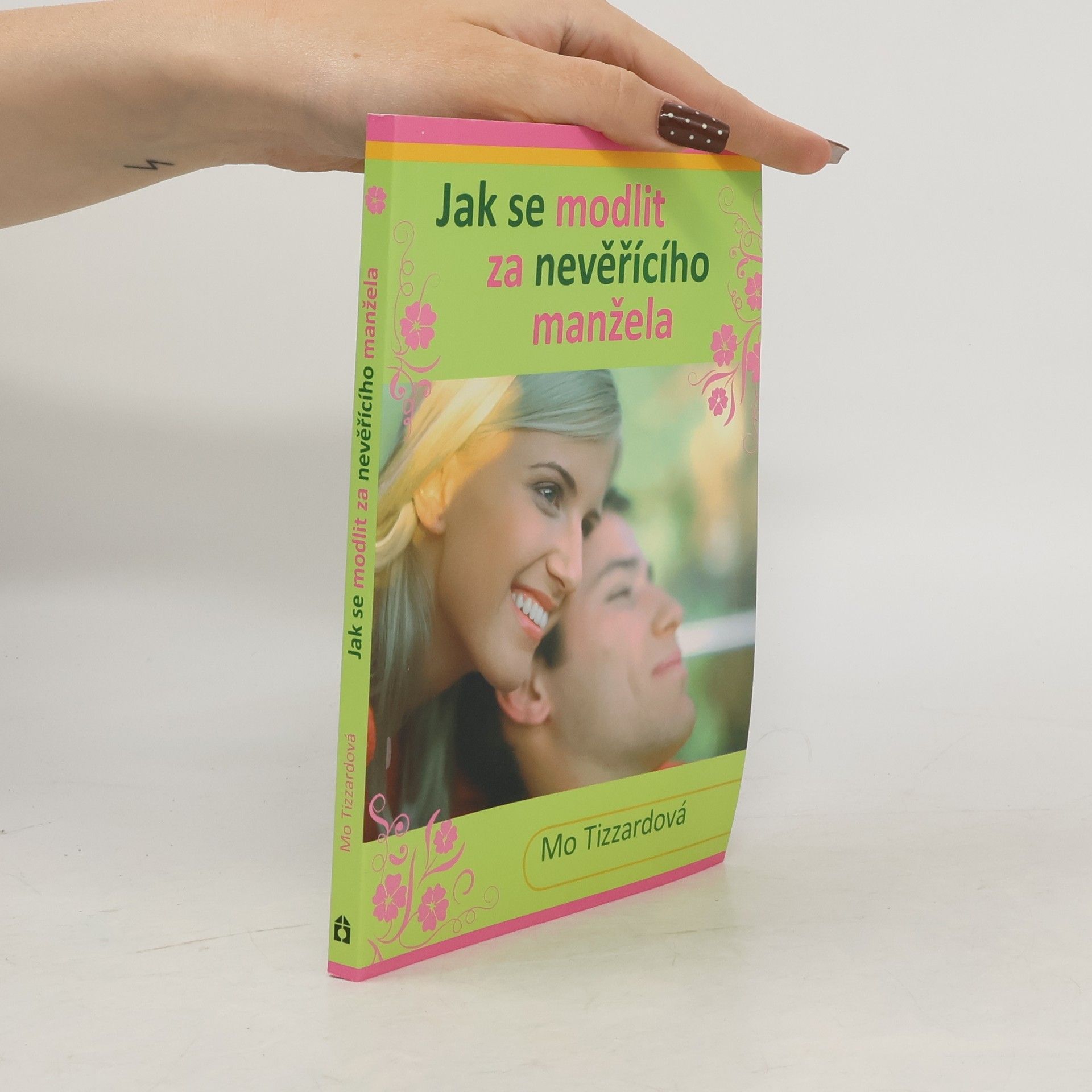 Mo Tizzardová Jak se modlit za nevěřícího manžela
