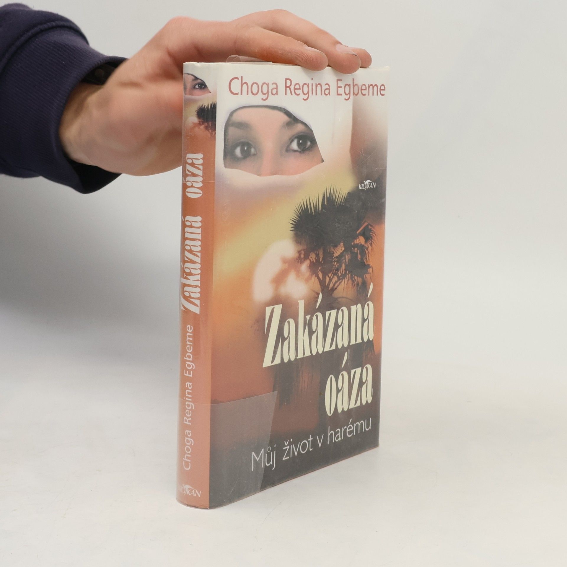 Choga Regina Egbeme Zakázaná oáza : můj život v harému