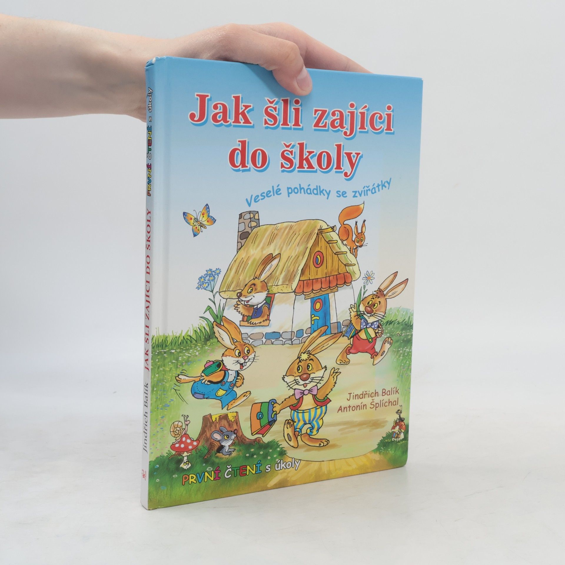 Antonín Šplíchal Jak šli zajíci do školy: Veselé pohádky se zvířátky