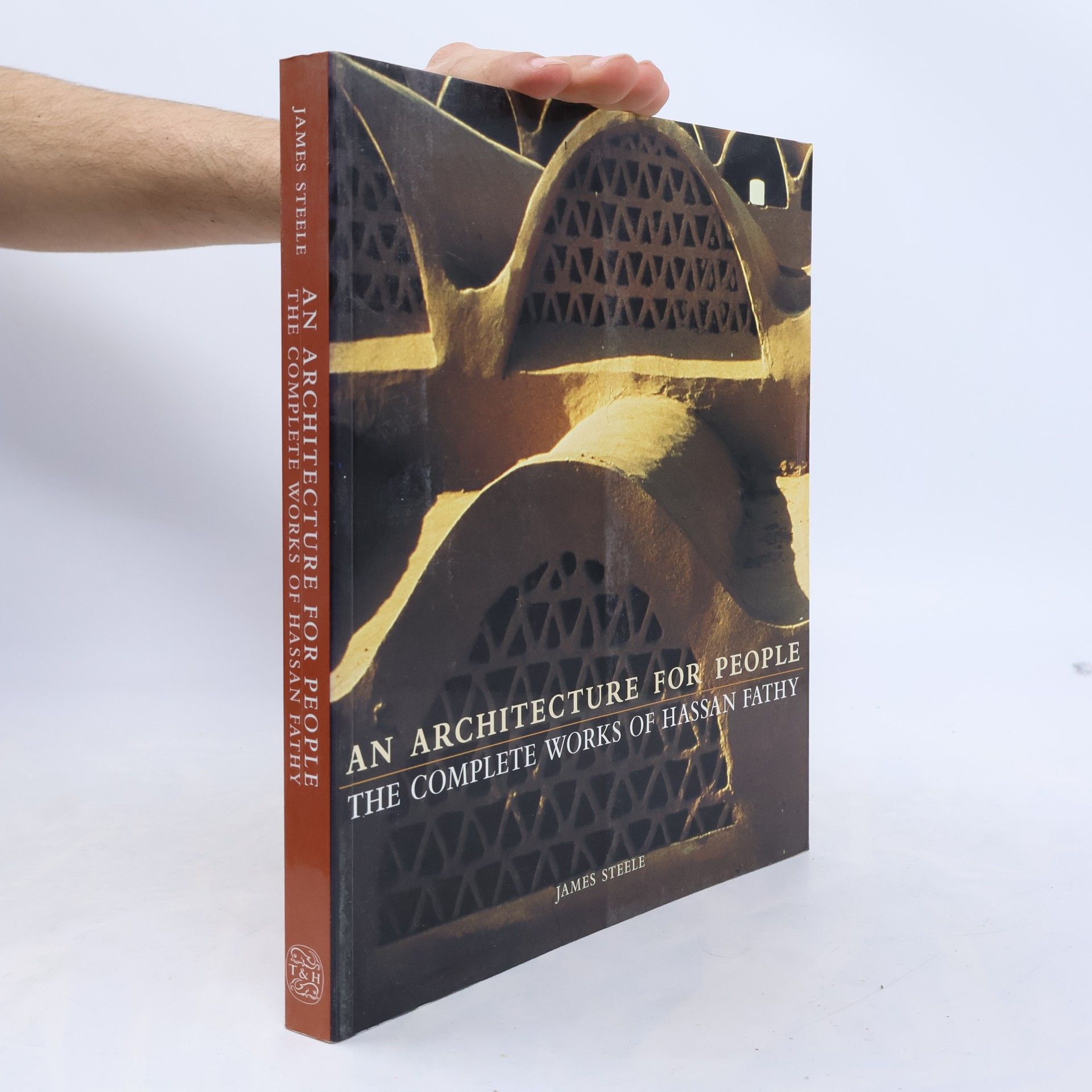 James Steele An architecture for people : the complete works of Hassan Fathy