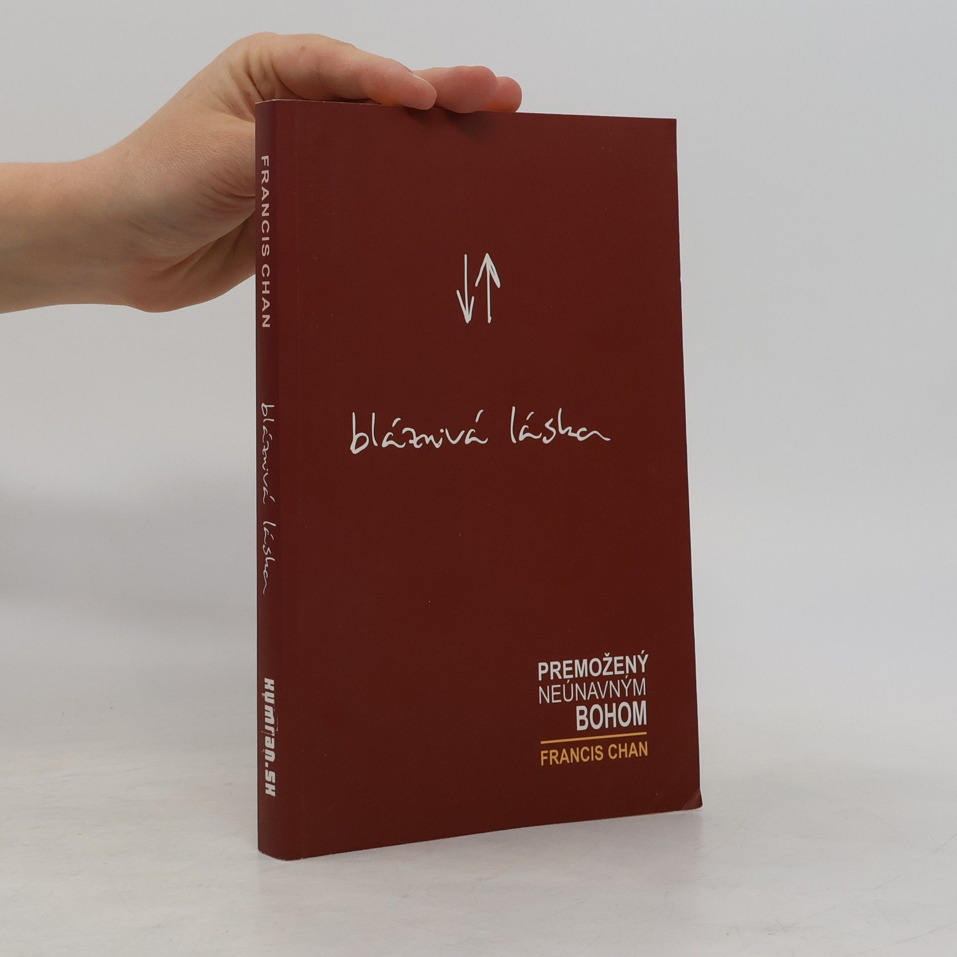 Francis Chan Bláznivá láska