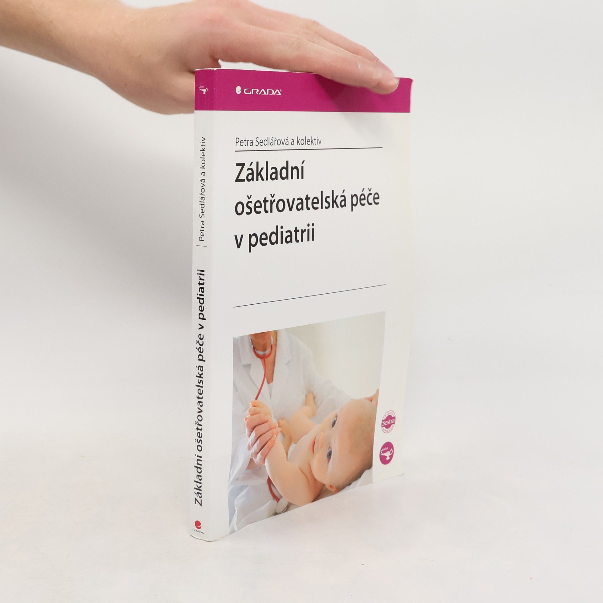 Petra Sedlářová Základní ošetřovatelská péče v pediatrii