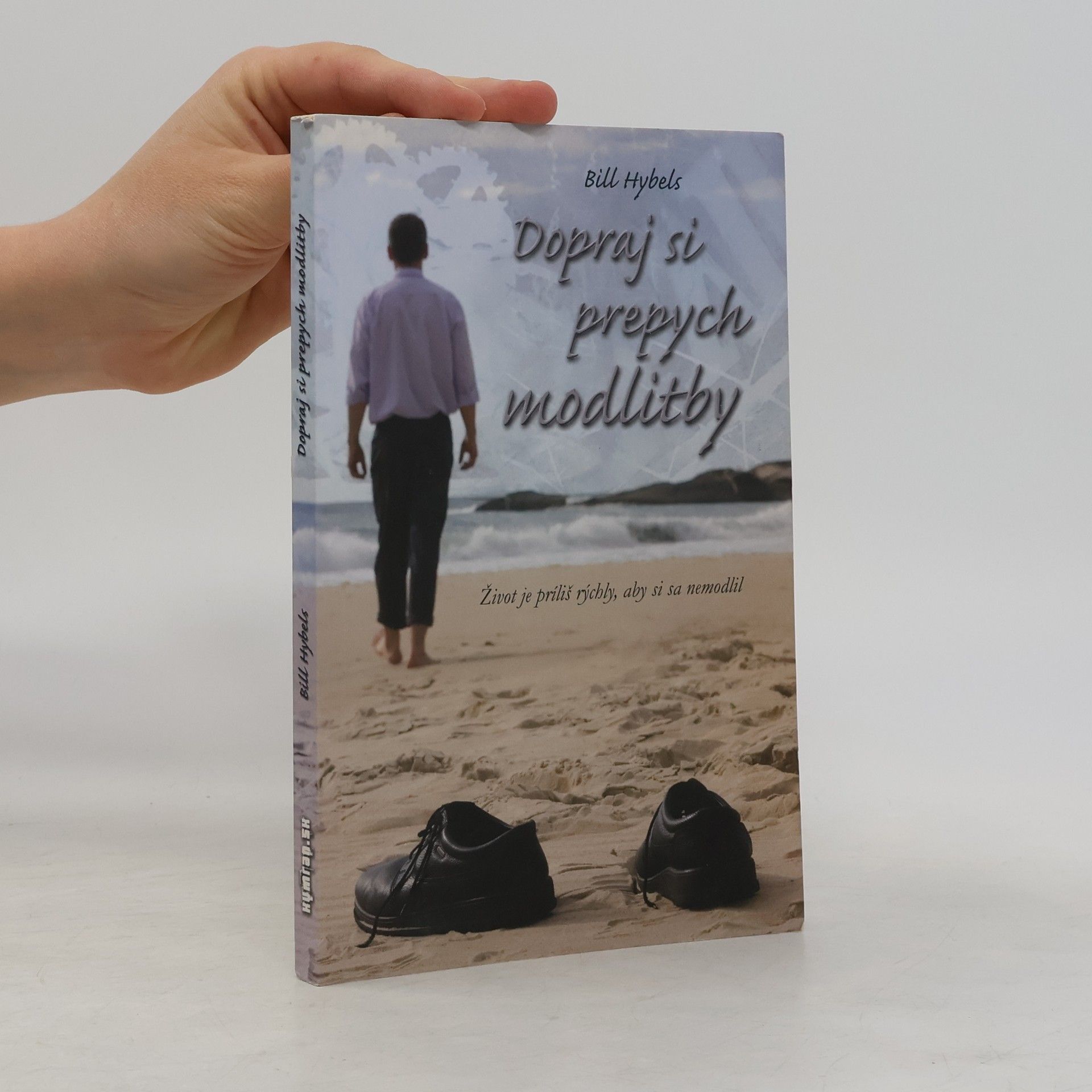 Bill Hybels Dopraj si prepych modlitby