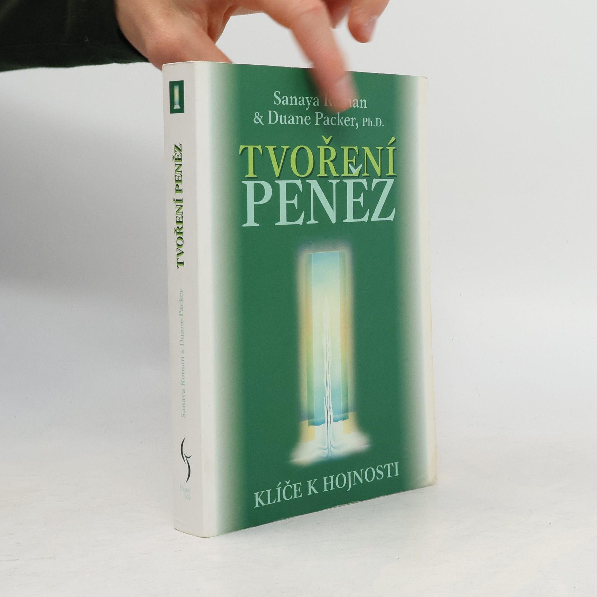 Sanaya Roman Tvoření peněz. Klíče k hojnosti