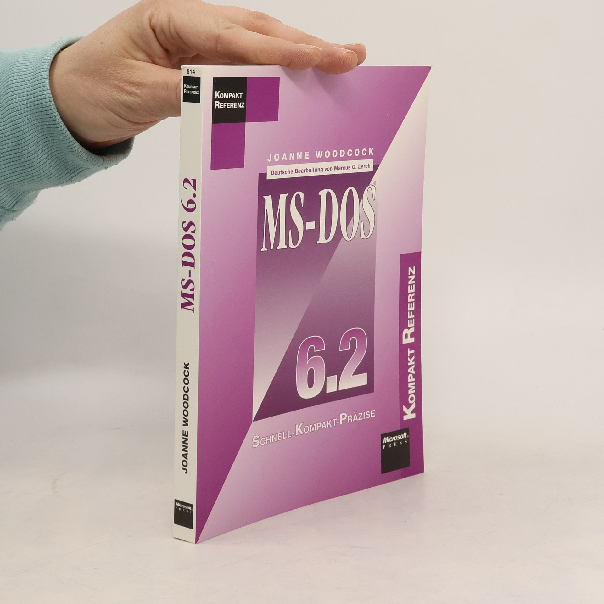 MS-DOS 6.2 Kompakt Referenz. Schnell - Kompakt - Präzise