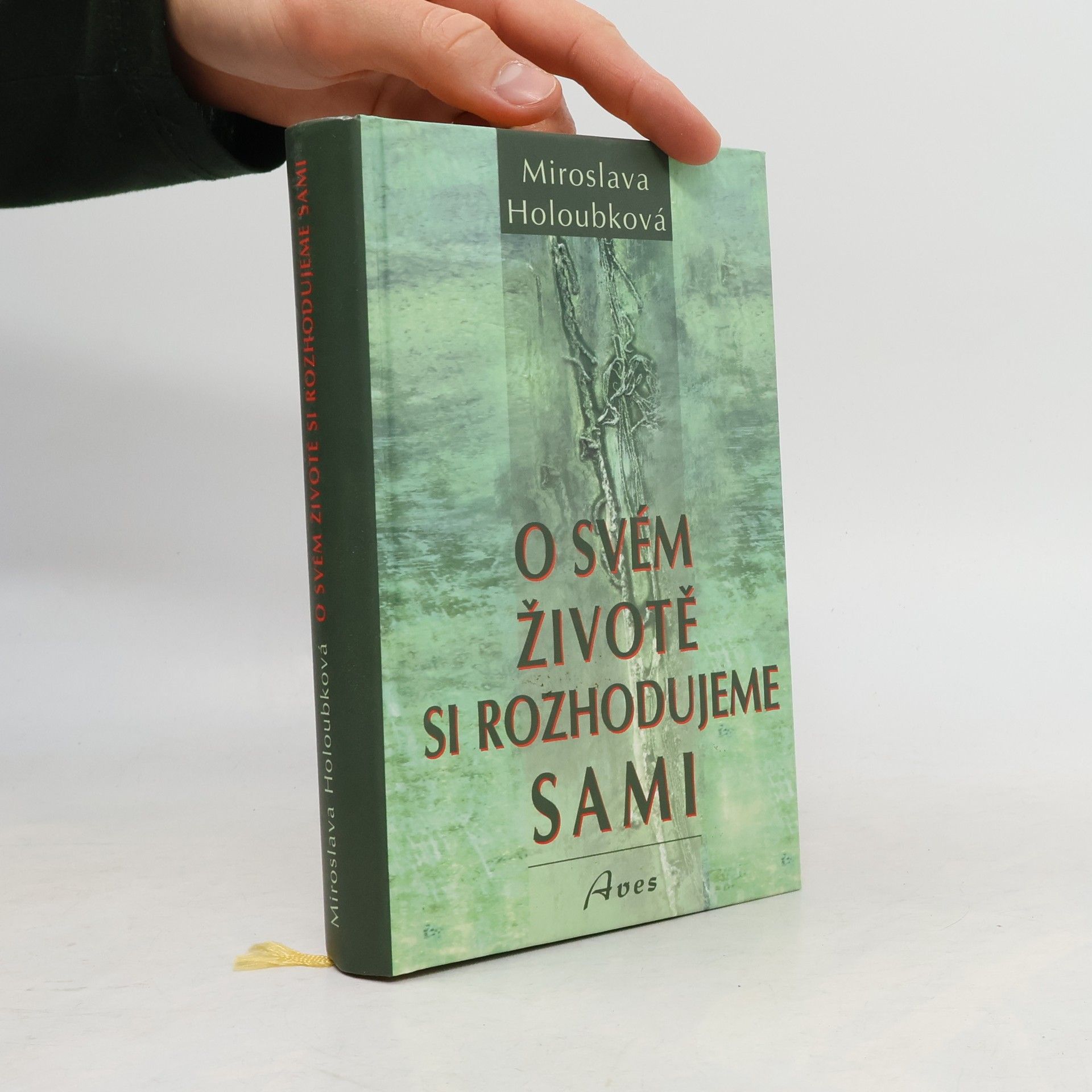 Miroslava Holoubková O svém životě si rozhodujeme sami