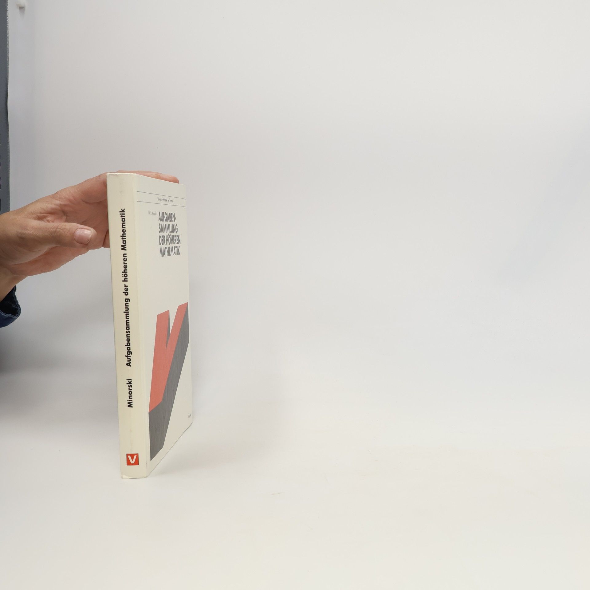 Vasilij P. Minorskij Viewegs Fachbücher der Technik: Aufgabensammlung der höheren Mathematik