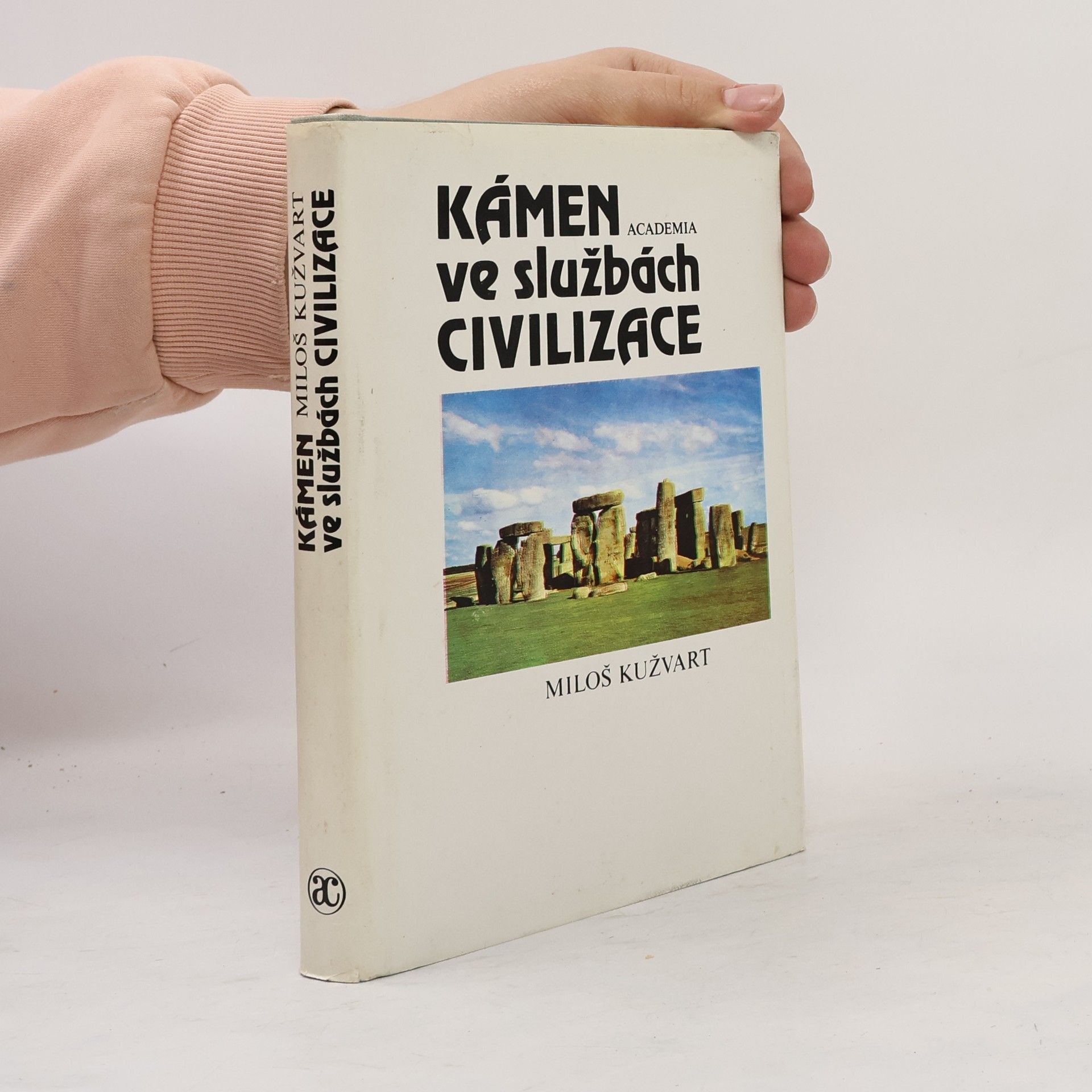Miloš Kužvart Kámen ve službách civilizace