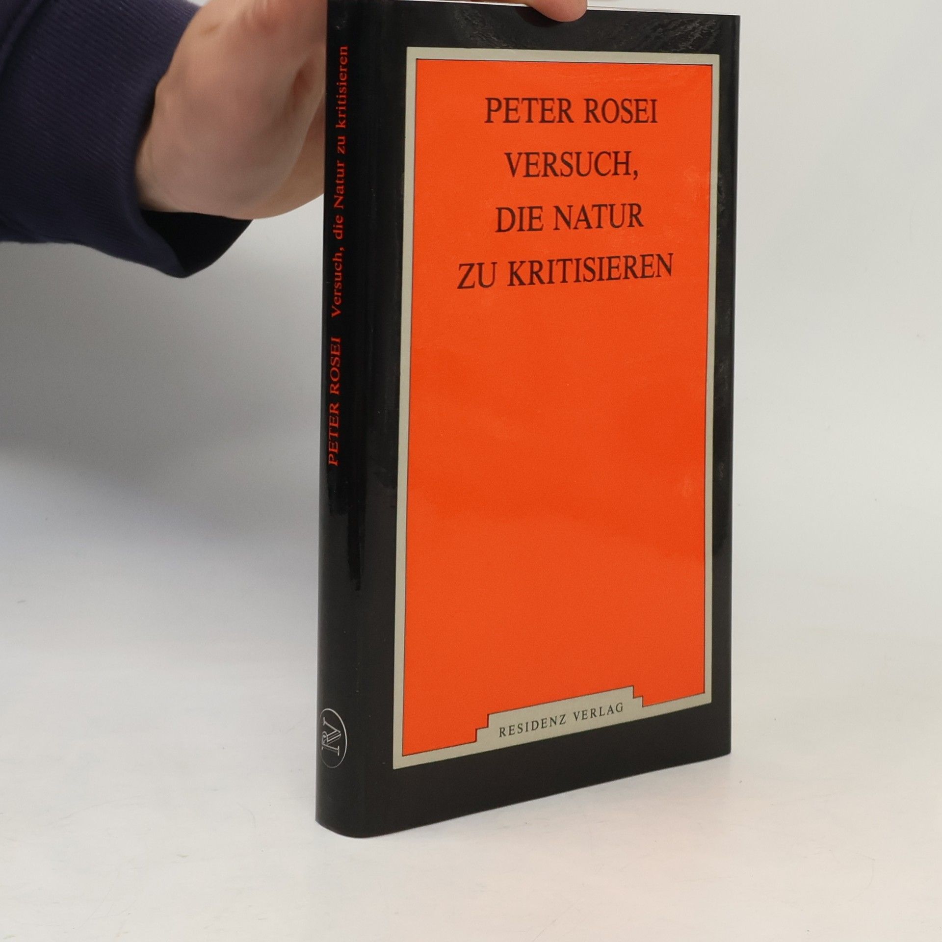 Peter Rosei Versuch, die Natur zu kritisieren
